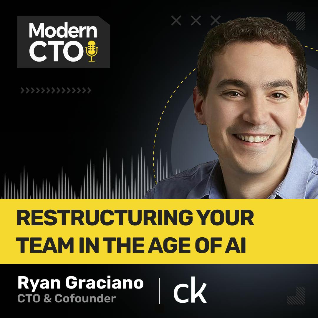 Restructuring Your Team in the Age of AI with Ryan Graciano, CTO & Cofounder at Credit Karma