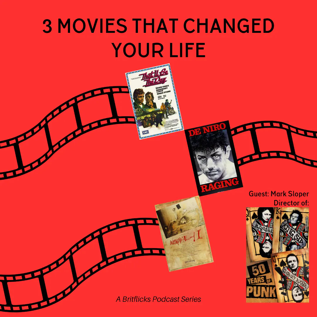 Mark Sloper, 50 Years Of Punk director: 3 Movies That Changed Your Life: That'll Be The Day, Raging Bull & Withnail & I Mark Sloper, 50 Years Of Punk director: 3 Movies That Changed Your Life: That'll Be The Day, Raging Bull & Withnail & I