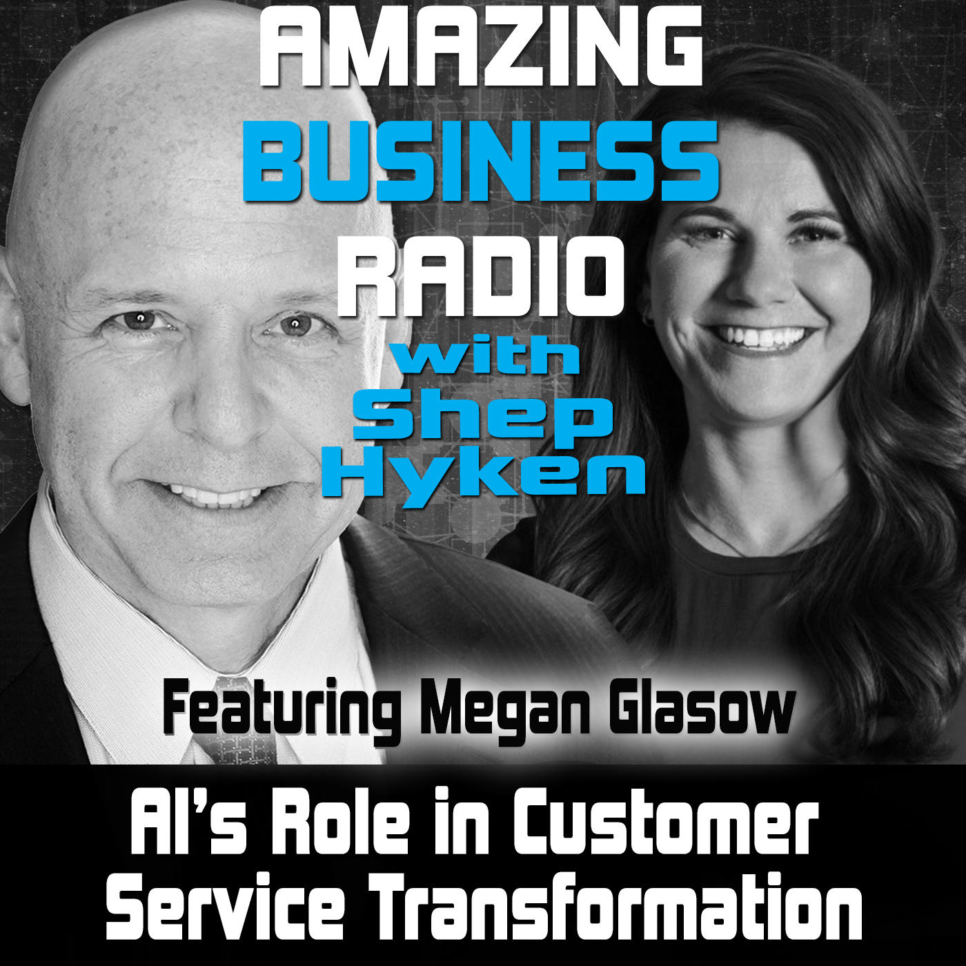 AI’s Role in Customer Service Transformation Featuring Megan Glasow