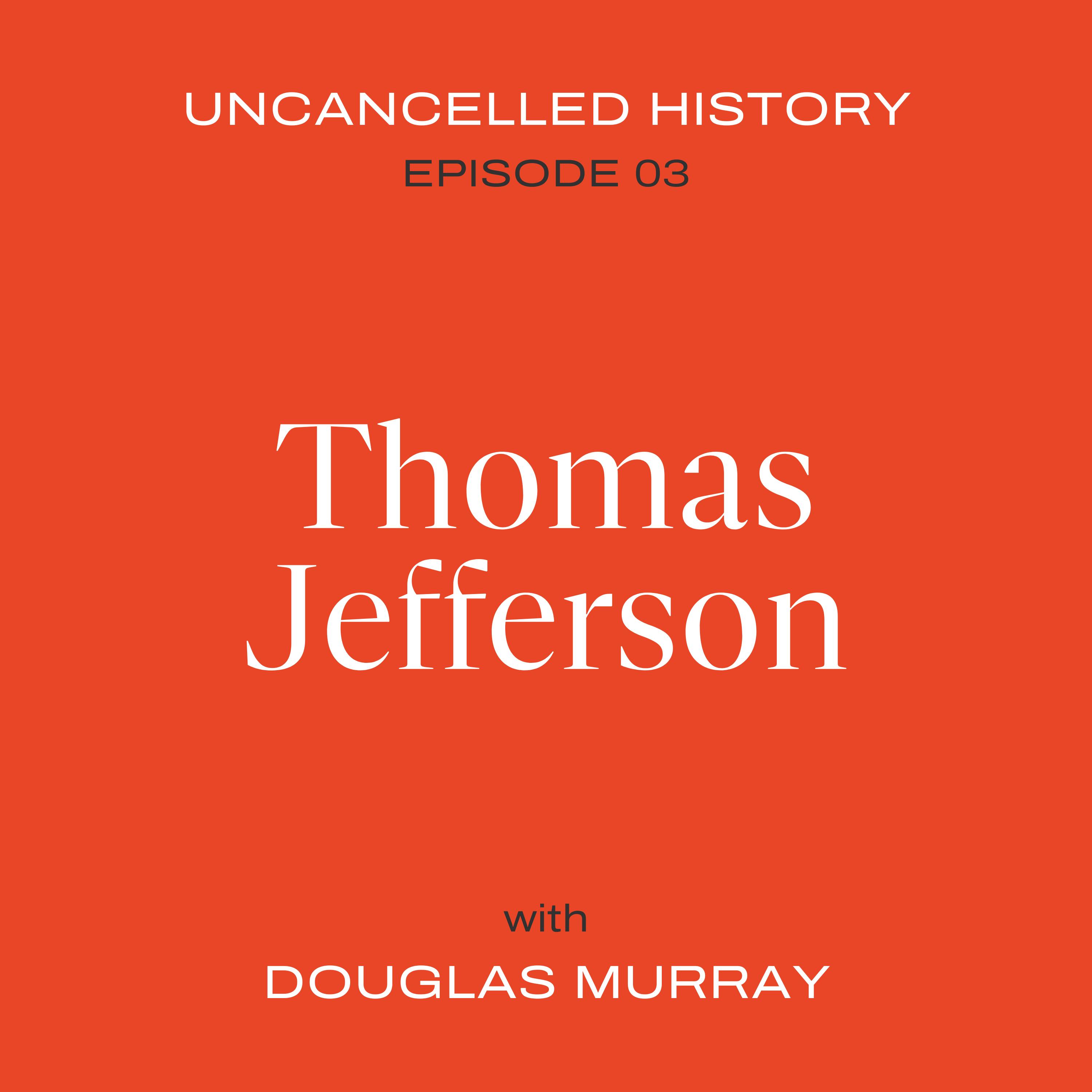 EP. 03 Thomas Jefferson EP. 03 Thomas Jefferson