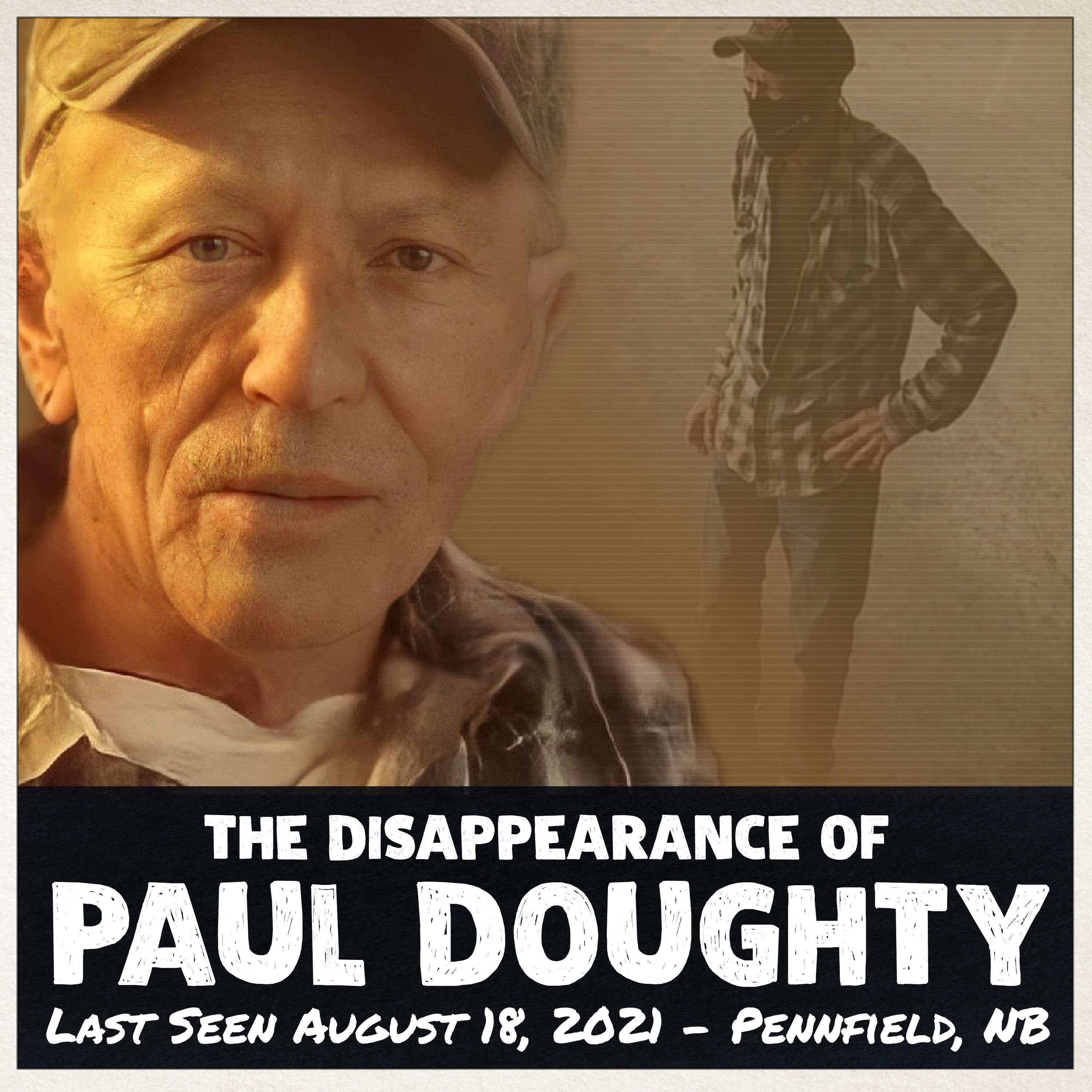 the Disappearance of Paul Doughty (last seen on Aug 18, 2021 in Pennfield, NB)