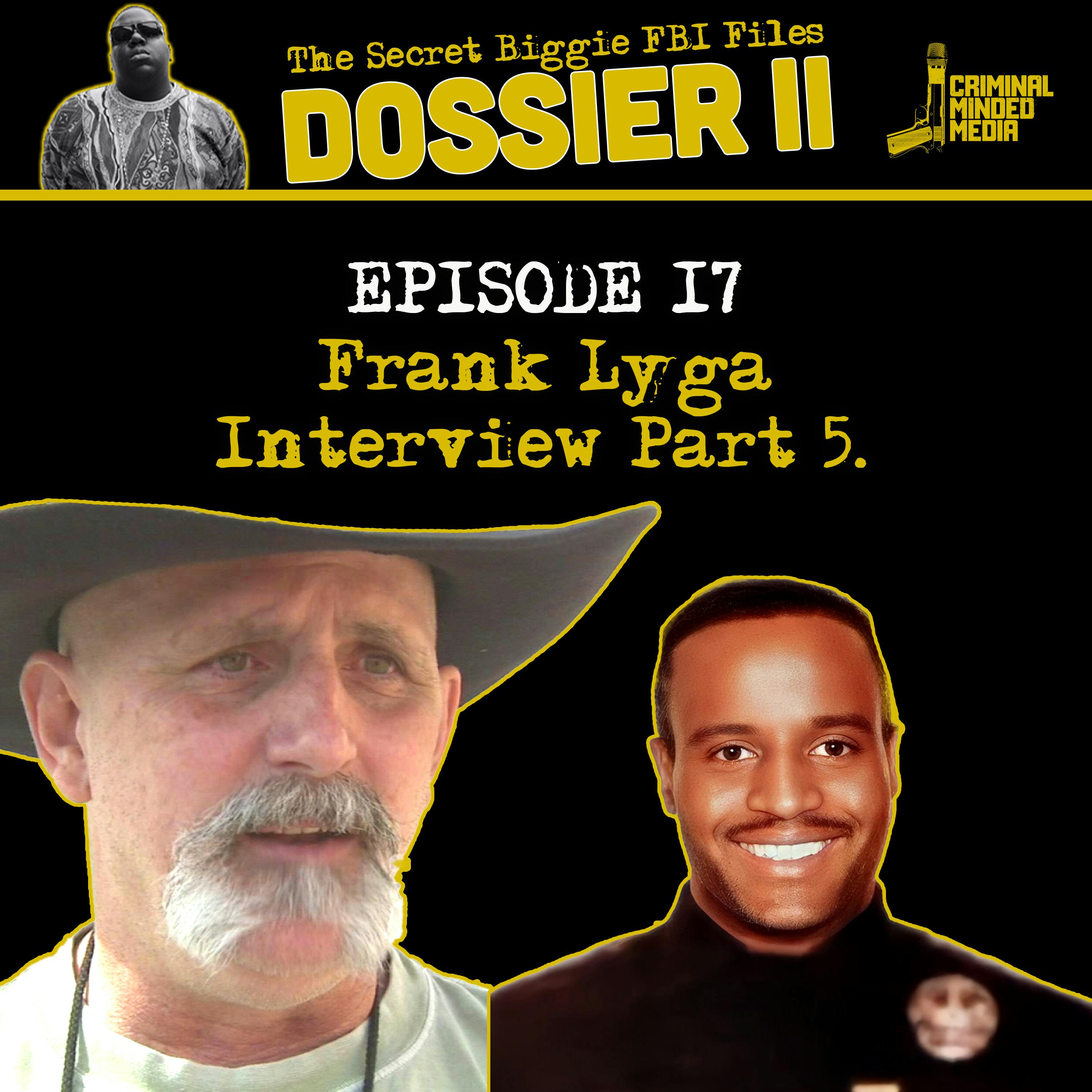 DOSSIER SEASON II - EP. 17: FRANK LYGA PT. 5