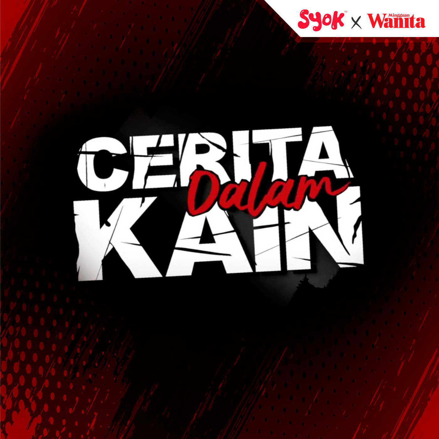Cerita Dalam Kain - SYOK Podcast [BM]