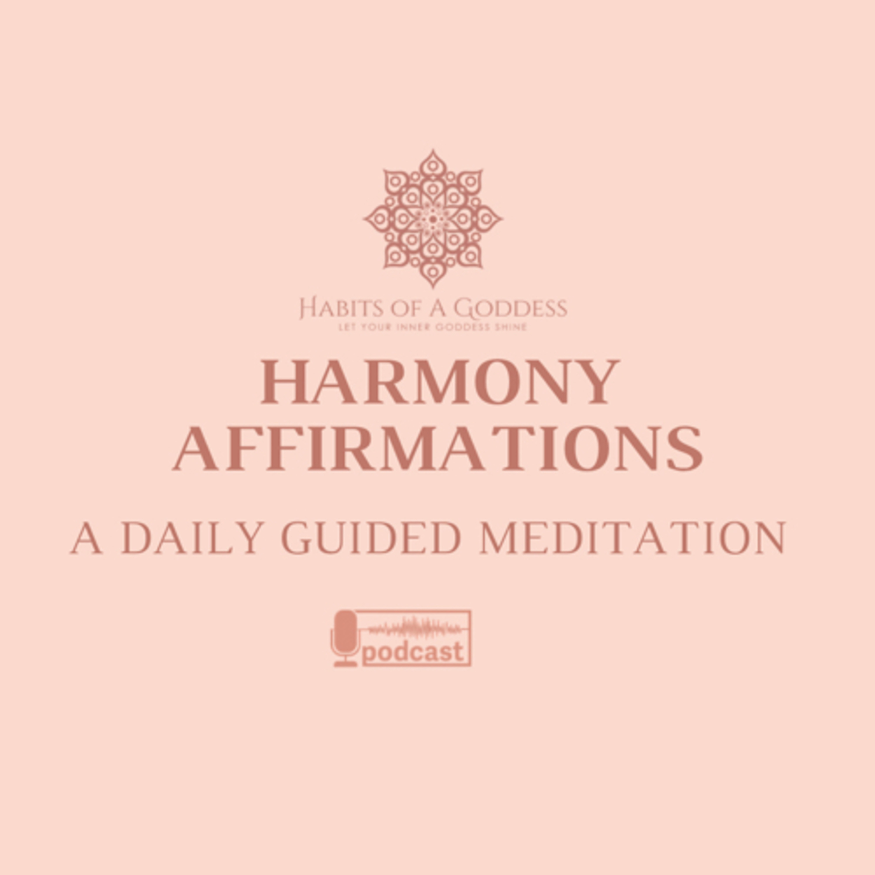 HARMONY AFFIRMATIONS | HABITS OF A GODDESS