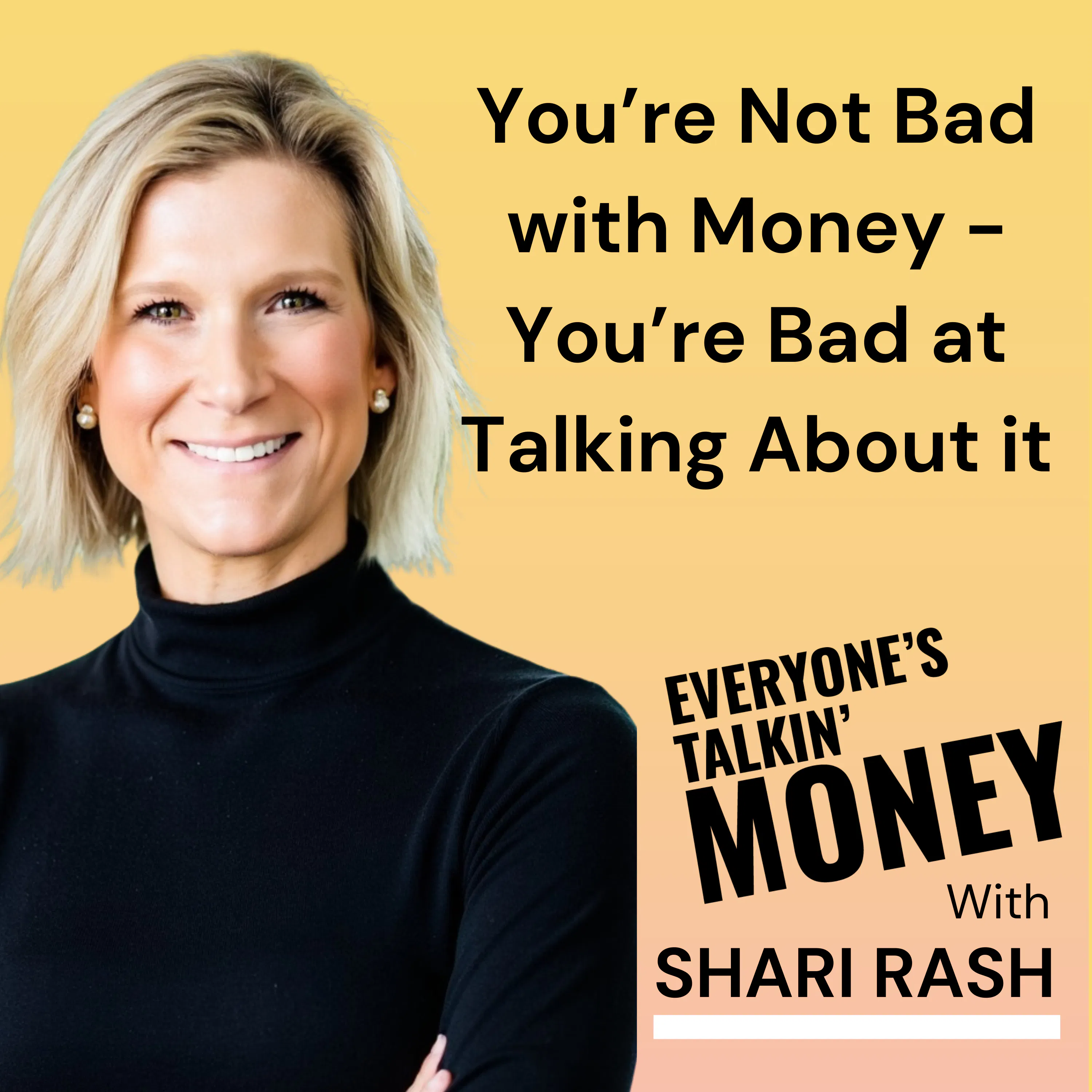 RE-RELEASE: You're Not Bad with Money- You're Bad at Talking About it RE-RELEASE: You're Not Bad with Money- You're Bad at Talking About it