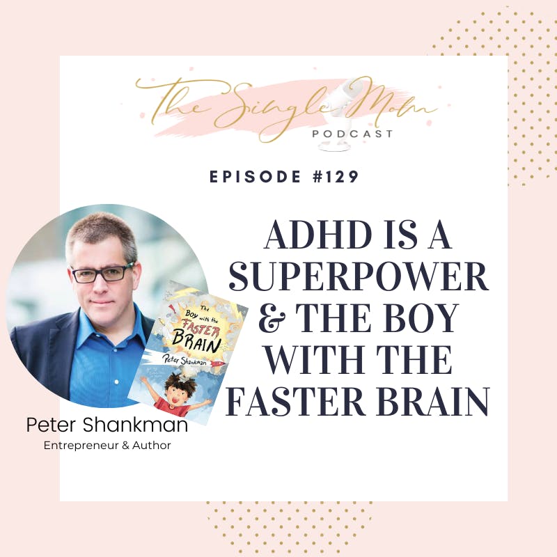 ADHD as a Super Power & The Boy with the Faster Brain