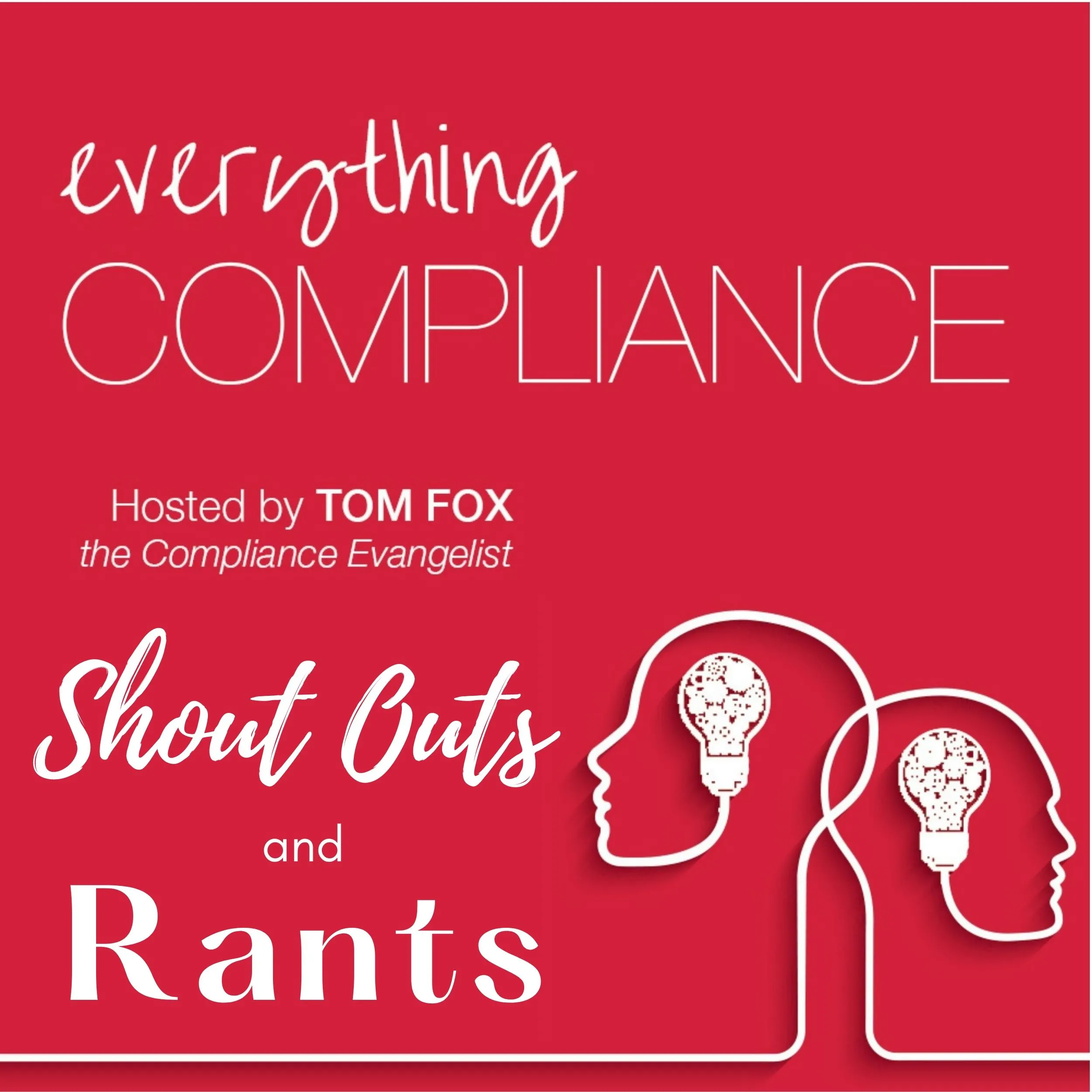 Everything Compliance-Shout Outs and Rants from Episode 101