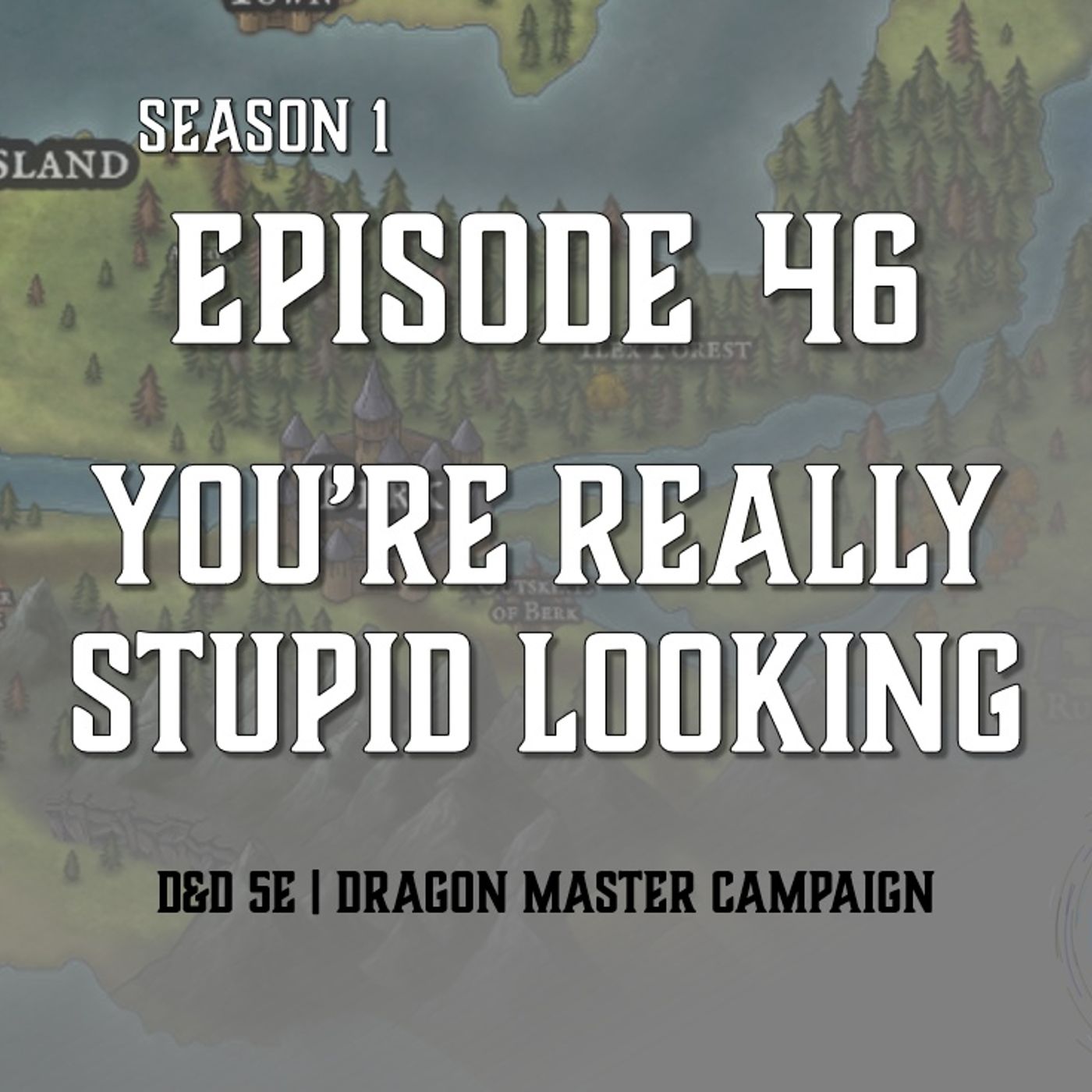 S1E46 - "You're Really Stupid Looking"