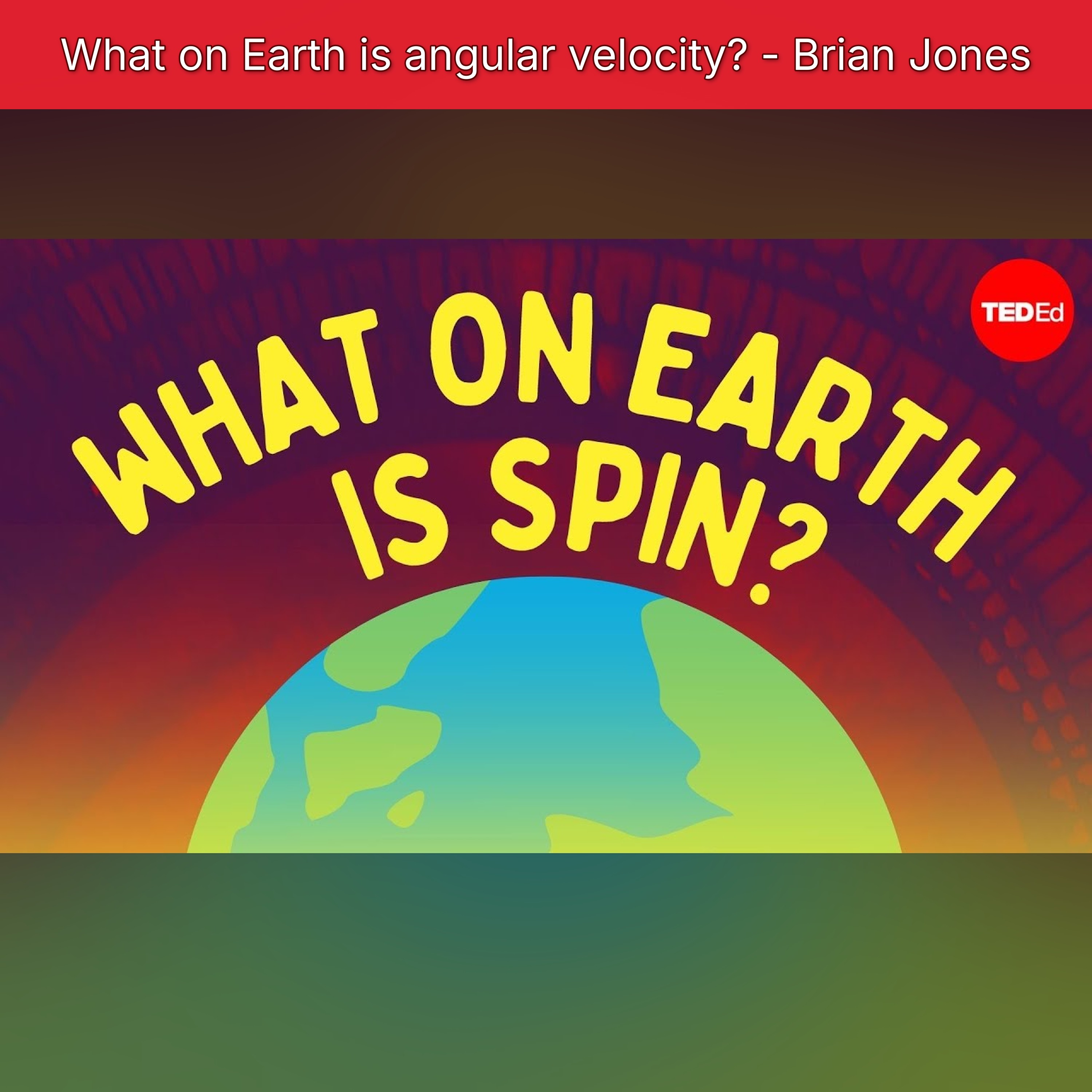 What on Earth is angular velocity? - Brian Jones episode artwork