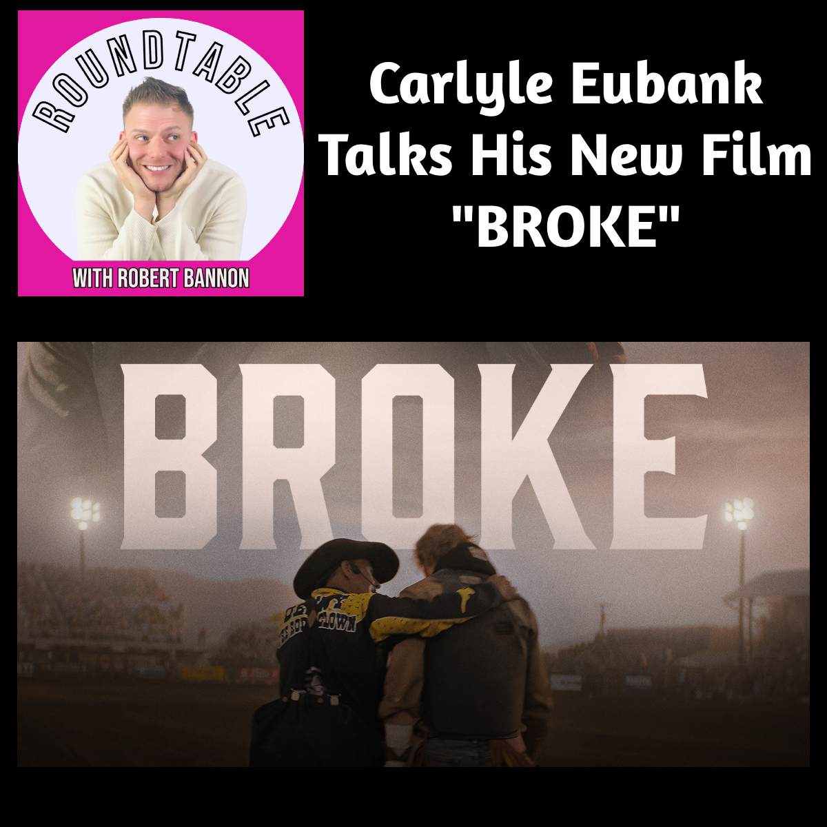 Director & Writer Carlyle Eubank Talks His New Film "BROKE"