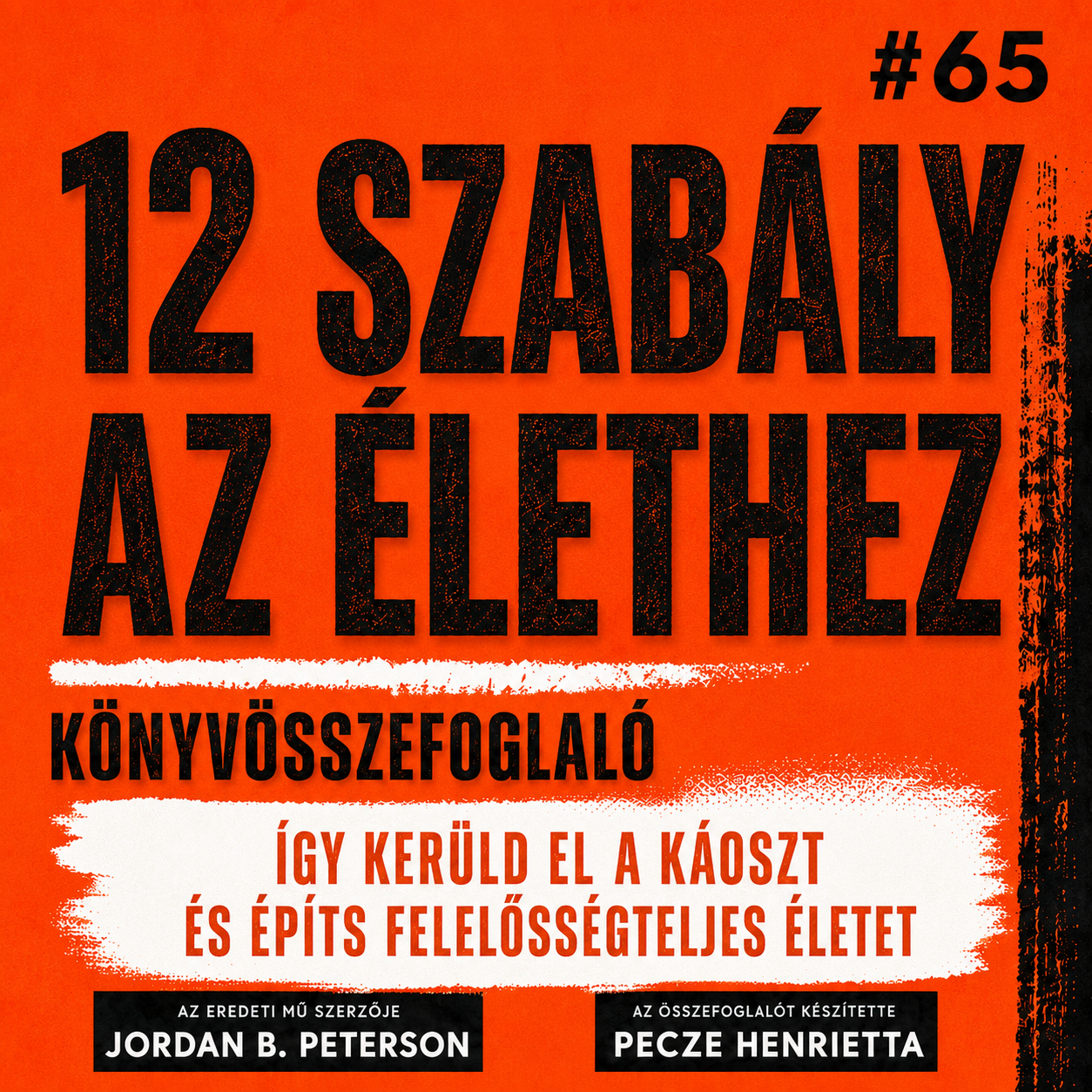 12 szabály az élethez - Így kerüld el a káoszt, by Jordan B. Peterson könyvösszefoglaló