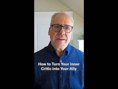 How to Turn Your Inner Critic into Your Ally