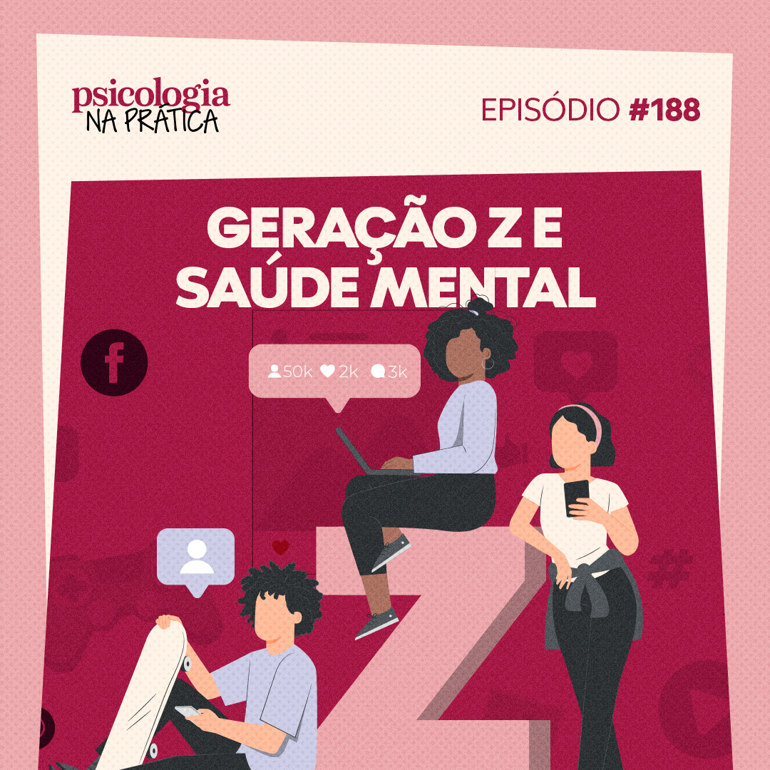 #188 - Geração Z e saúde mental