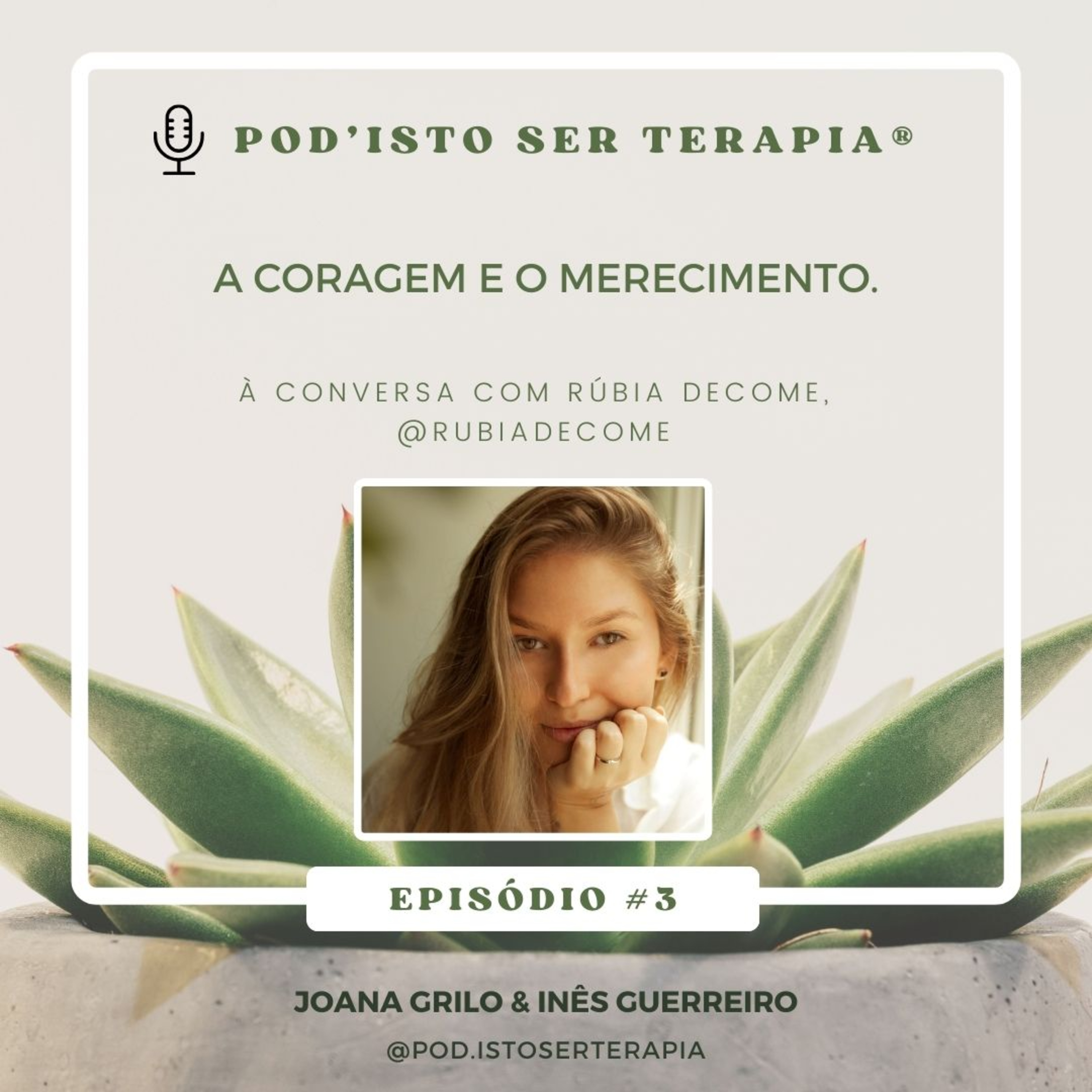 T2 EP#3 - A coragem e o merecimento. À conversa com a Rubia Decome, @rubiadecome. episode artwork