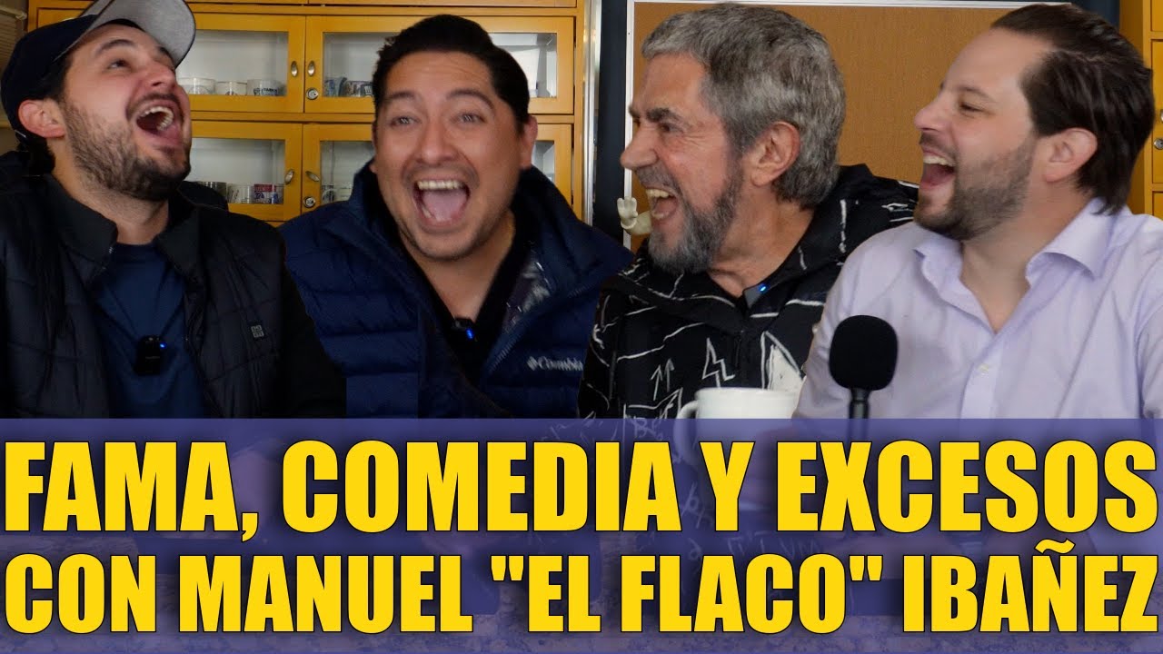 Fama, comedia y excesos con Manuel "el flaco" Ibañez | Episodio 5 episode artwork