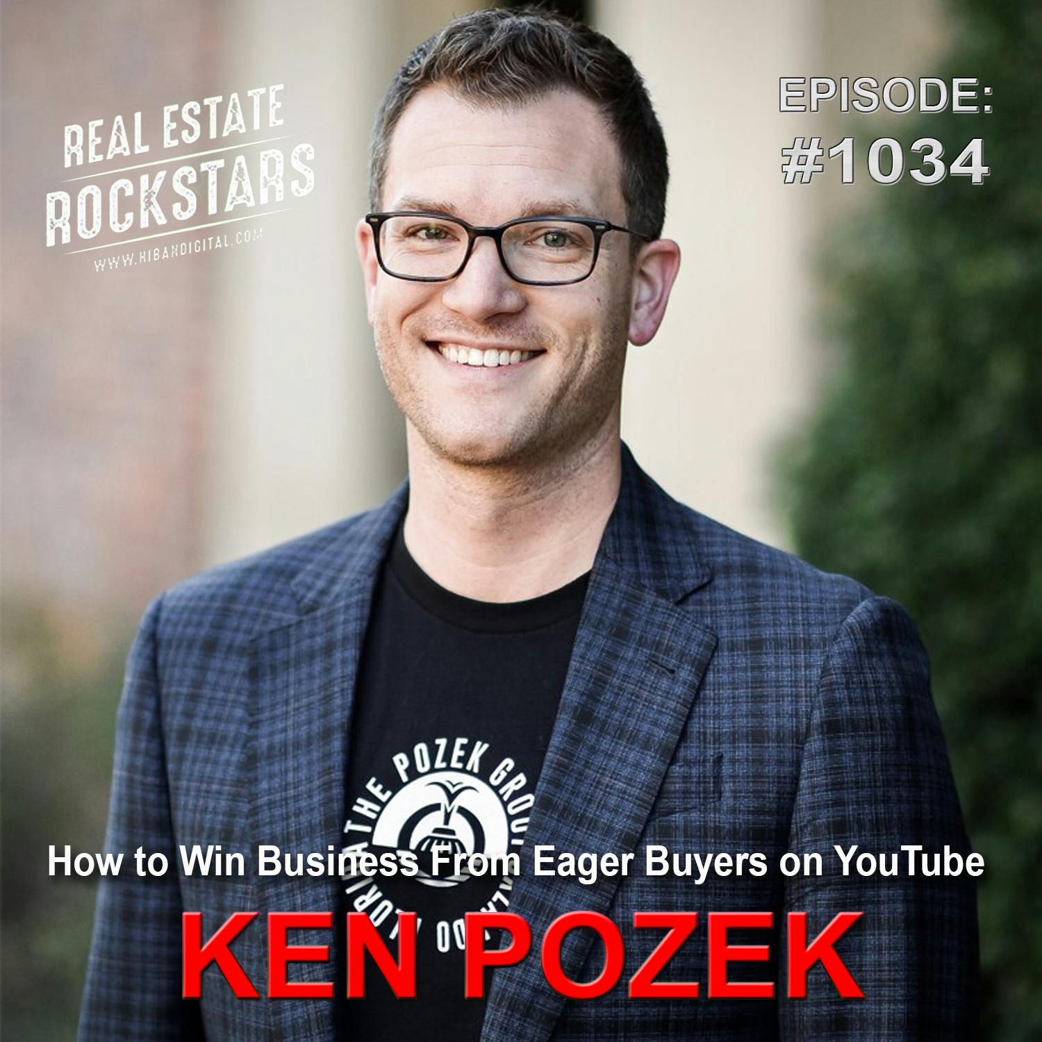 1034: How to Win Business From Eager Buyers on YouTube - Ken Pozek