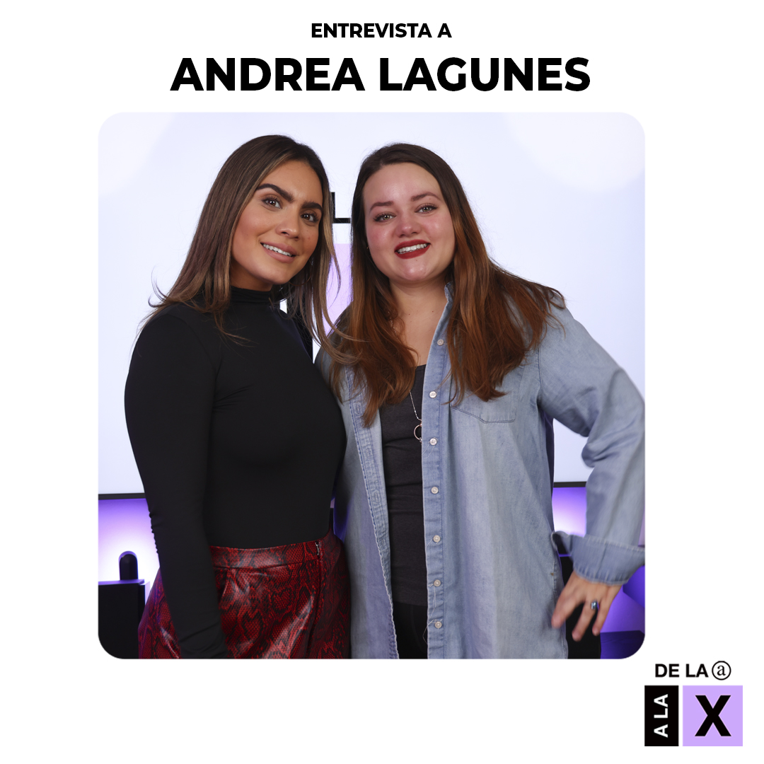 T3. E25. De la A a la X con Andrea Lagunes