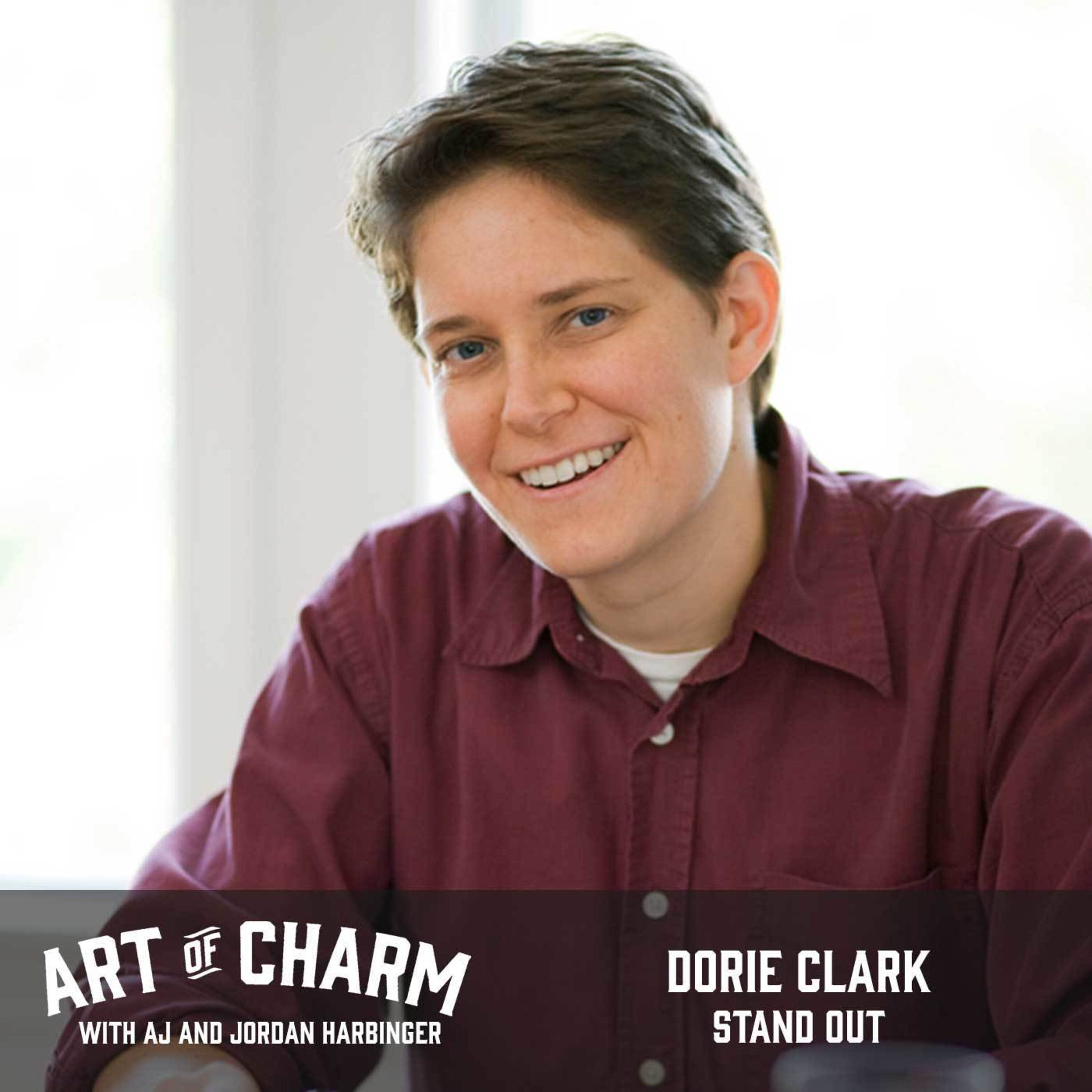 419: Dorie Clark | Brand and Stand Out