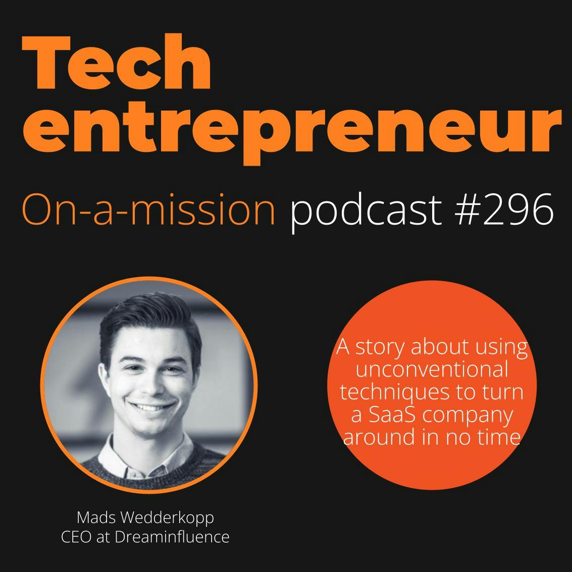#296 - Mads Wedderkopp, CEO of Dreaminfluence - on creating a growth machine.