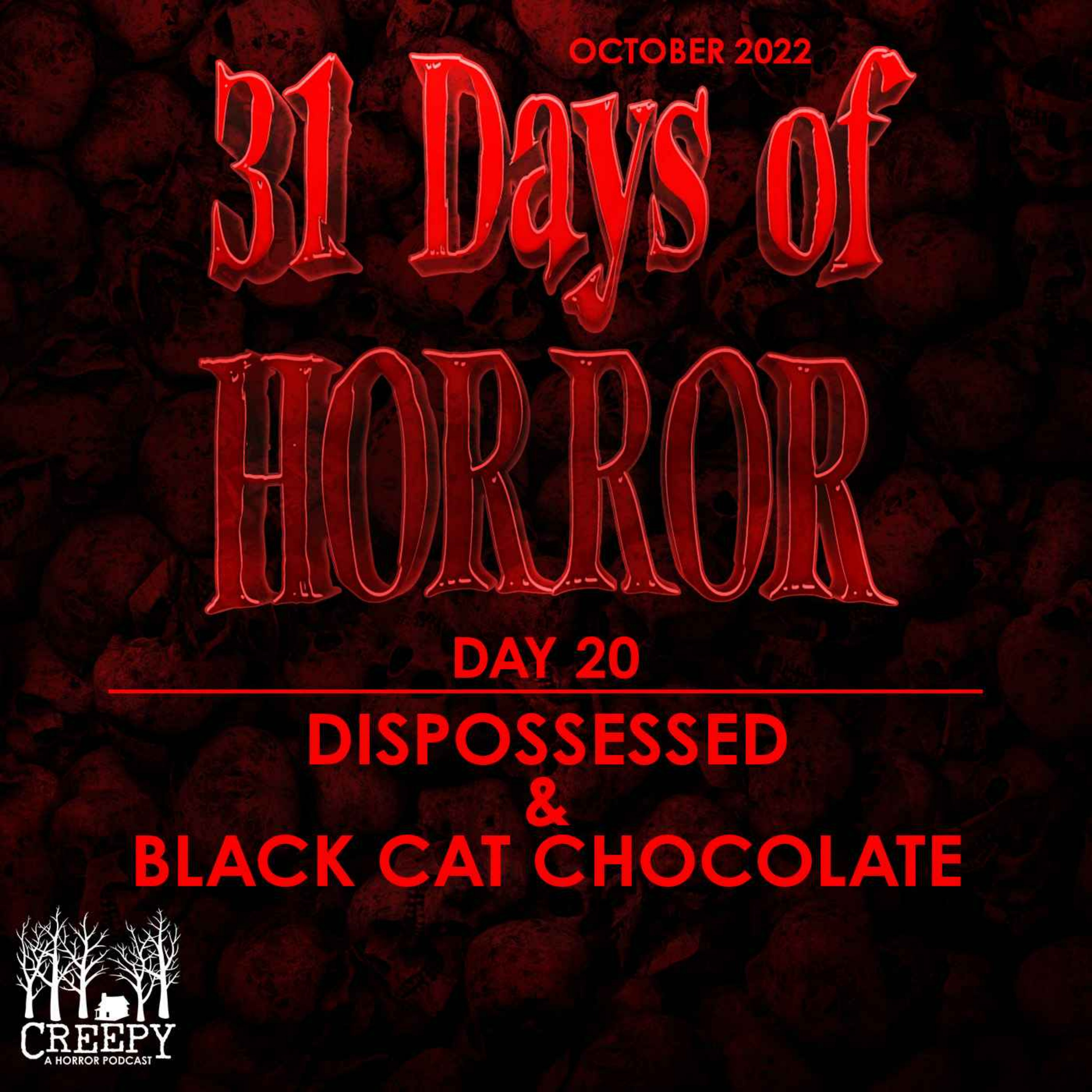 Day 20 - Dispossessed & Black Cat Chocolate
