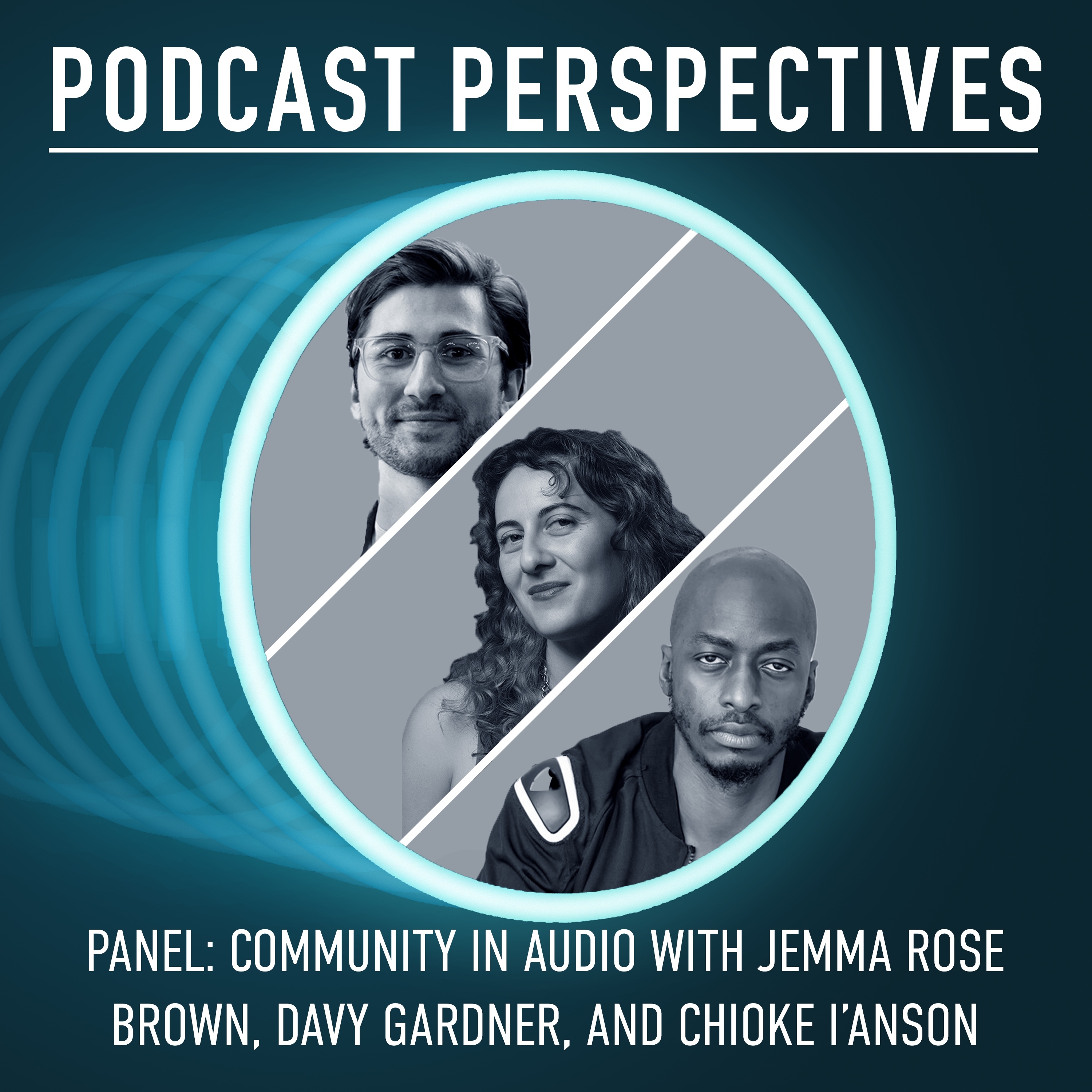 Panel: Community in Audio with Jemma Rose Brown, Davy Gardner, and Chioke I’Anson