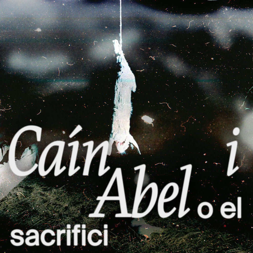 Caín i Abel o el sacrifici