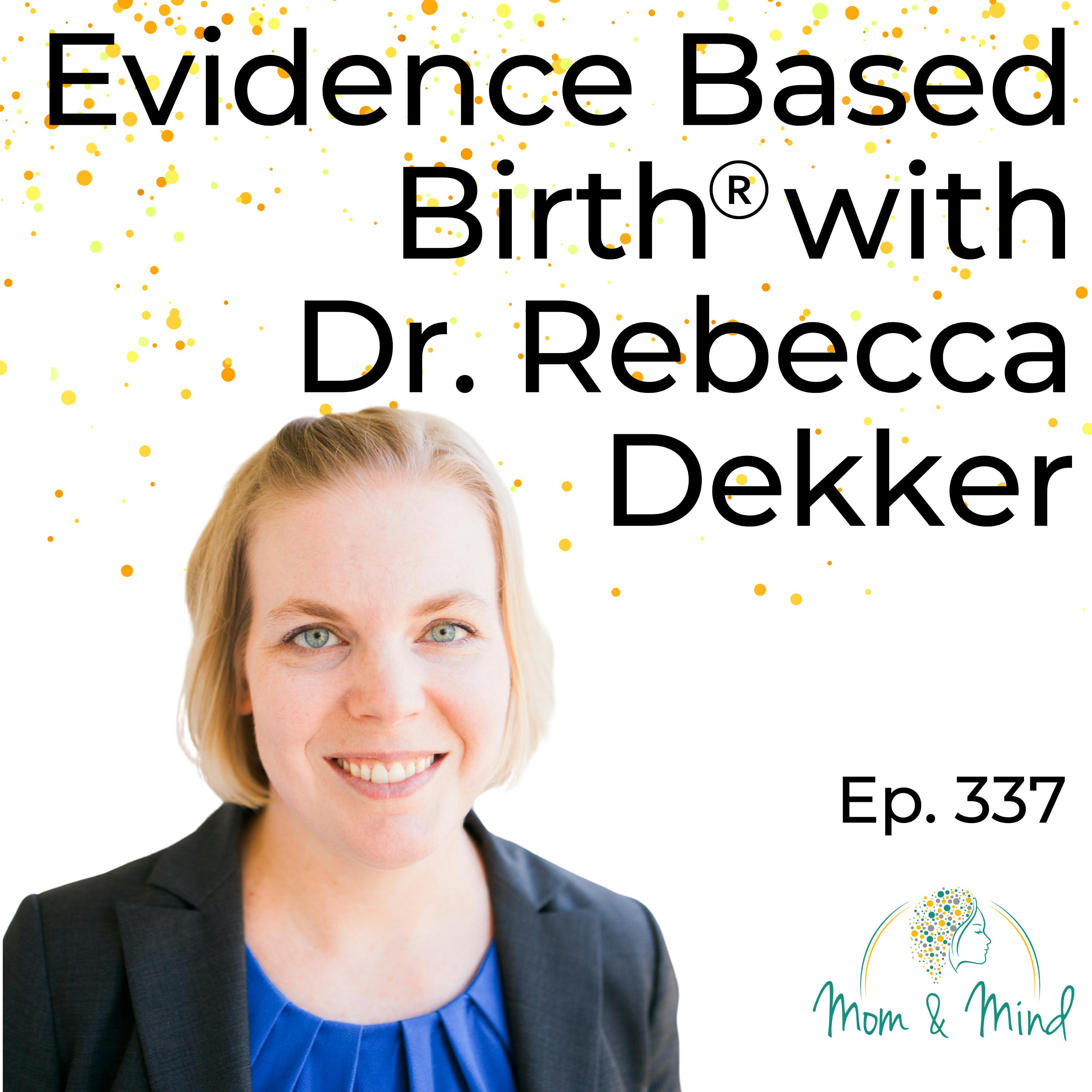 337: Evidence Based Birth®️ with Dr. Rebecca Dekker