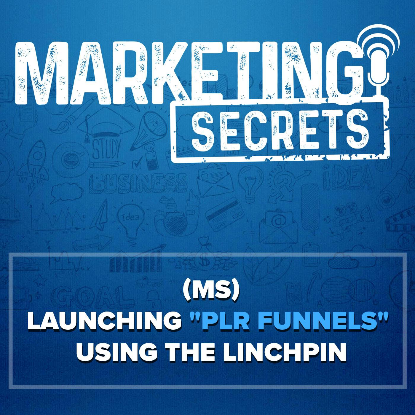 (MS) Launching “PLR Funnels” Using The Linchpin