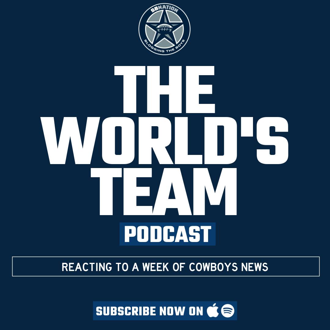 The World's Team: Reacting to a week of Cowboys news