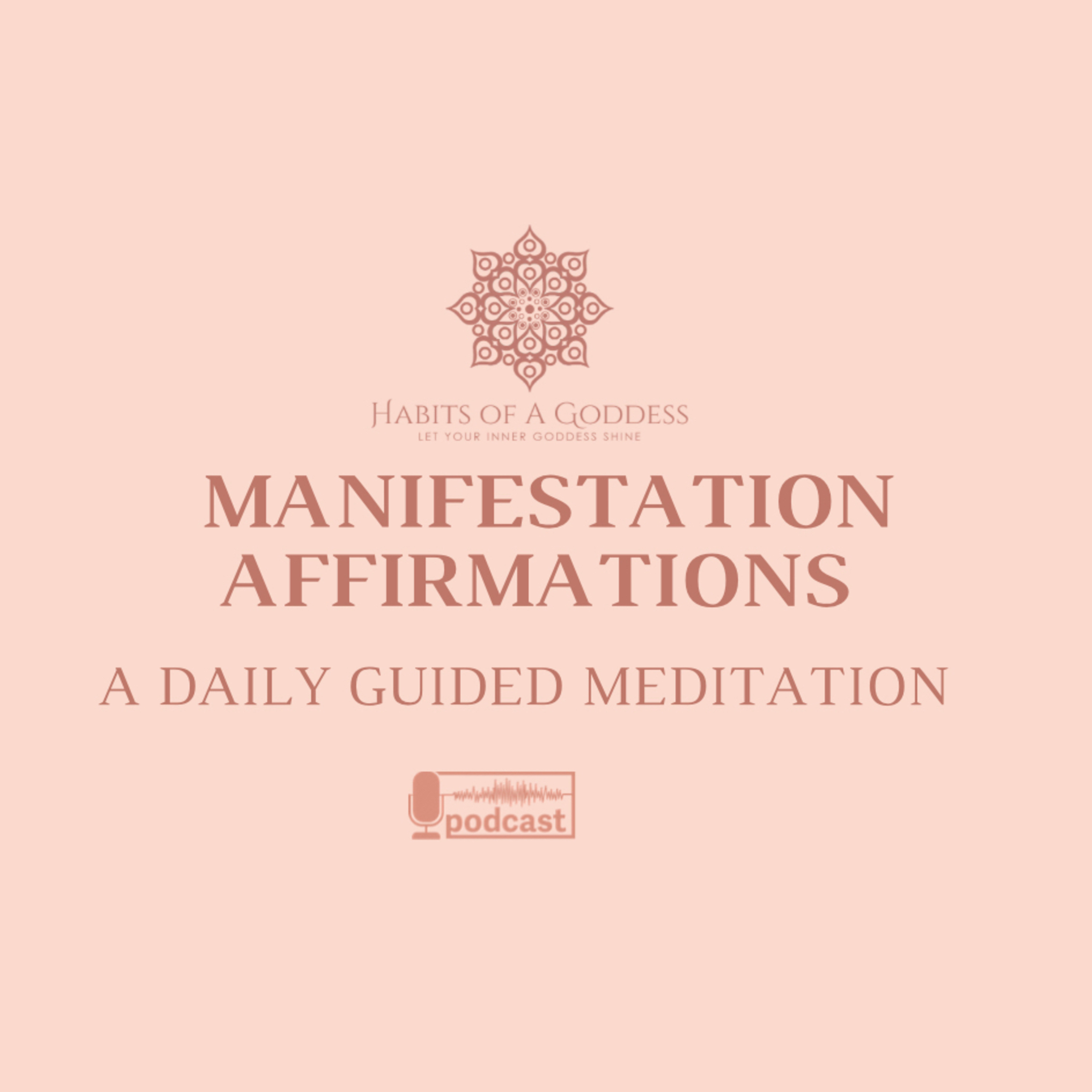 MANIFESTATION AFFIRMATIONS | HABITS OF A GODDESS
