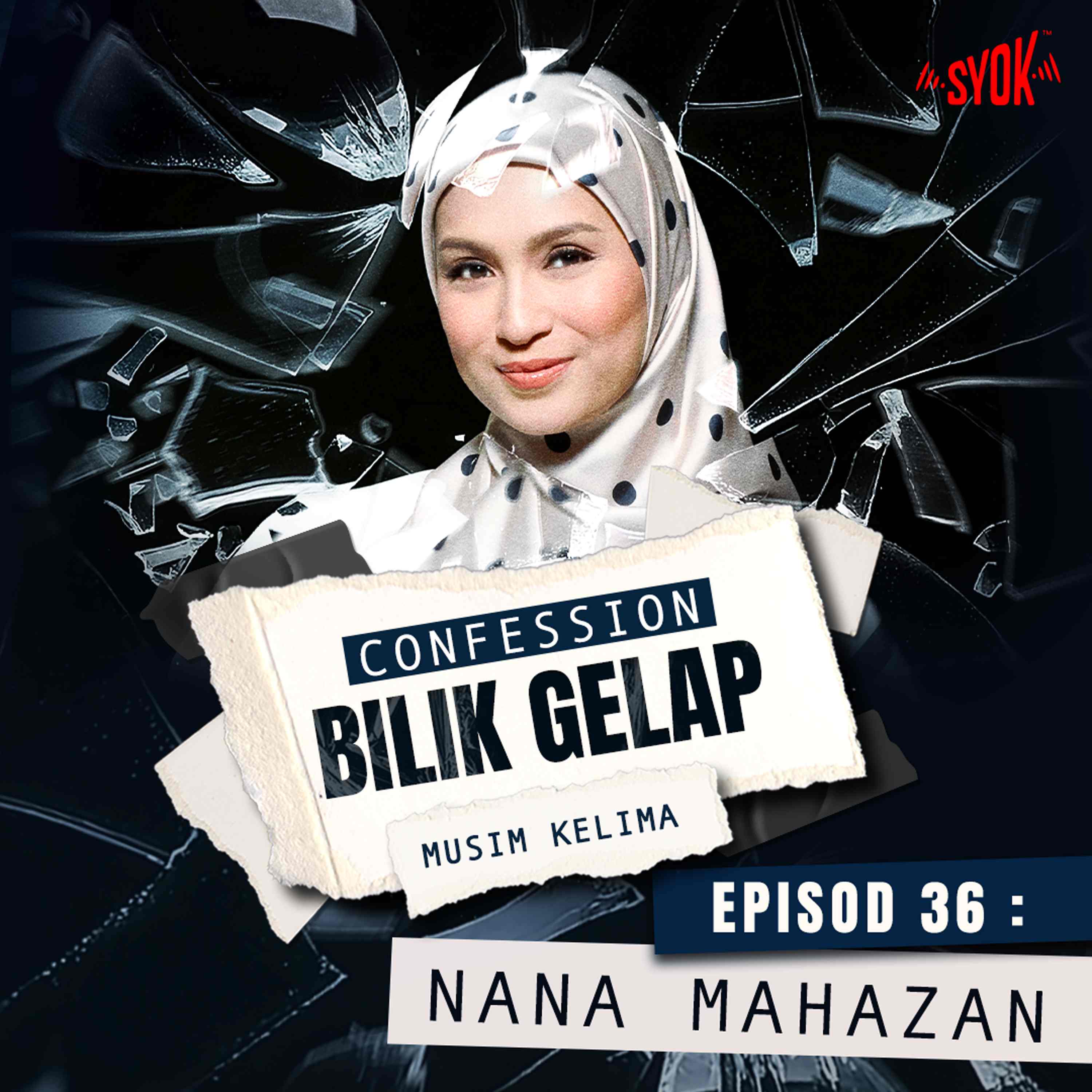 Dulu Saya Terasa Bila Dapat Soalan Nana Sudah Berubah - Nana Mahazan | Confession Bilik Gelap S5EP36
