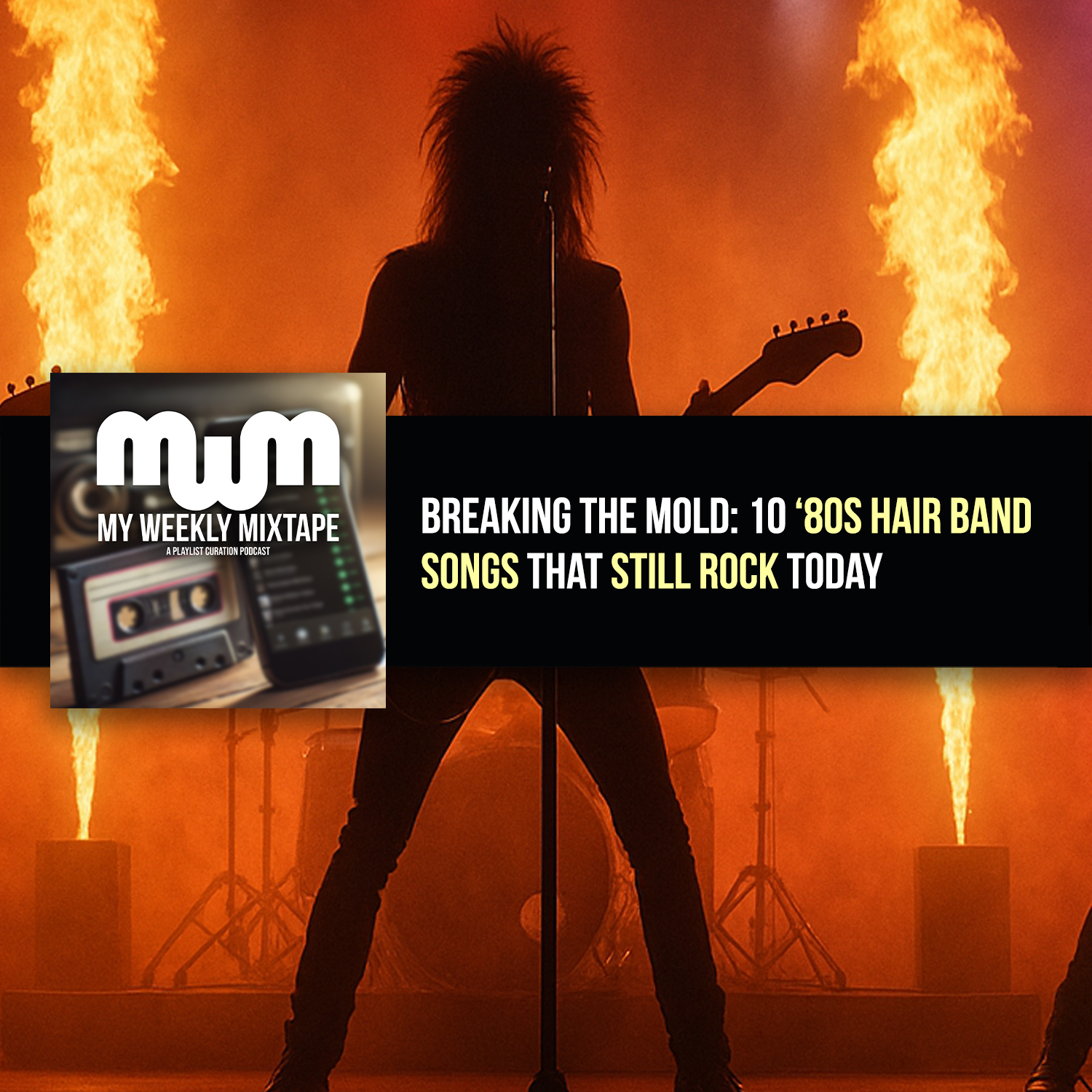 My Weekly Mixtape - Breaking the Mold: 10 ’80s Hair Band Songs That Still Rock Today