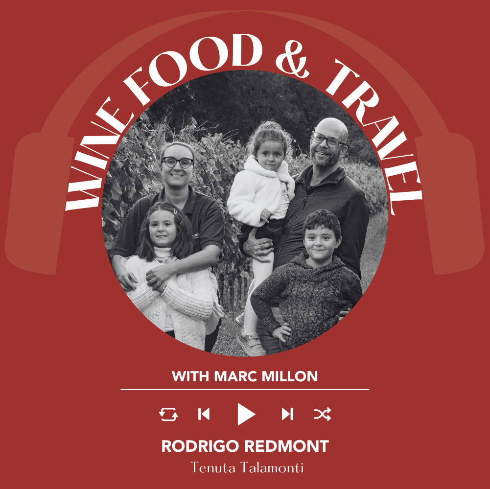 Rodrigo Redmont of Tenuta Talamonti  | Wine, Food & Travel with Marc Millon