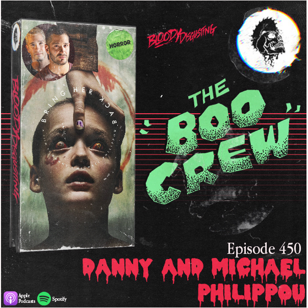 EP#450- Bring Her Back (Danny and Michael Philippou)