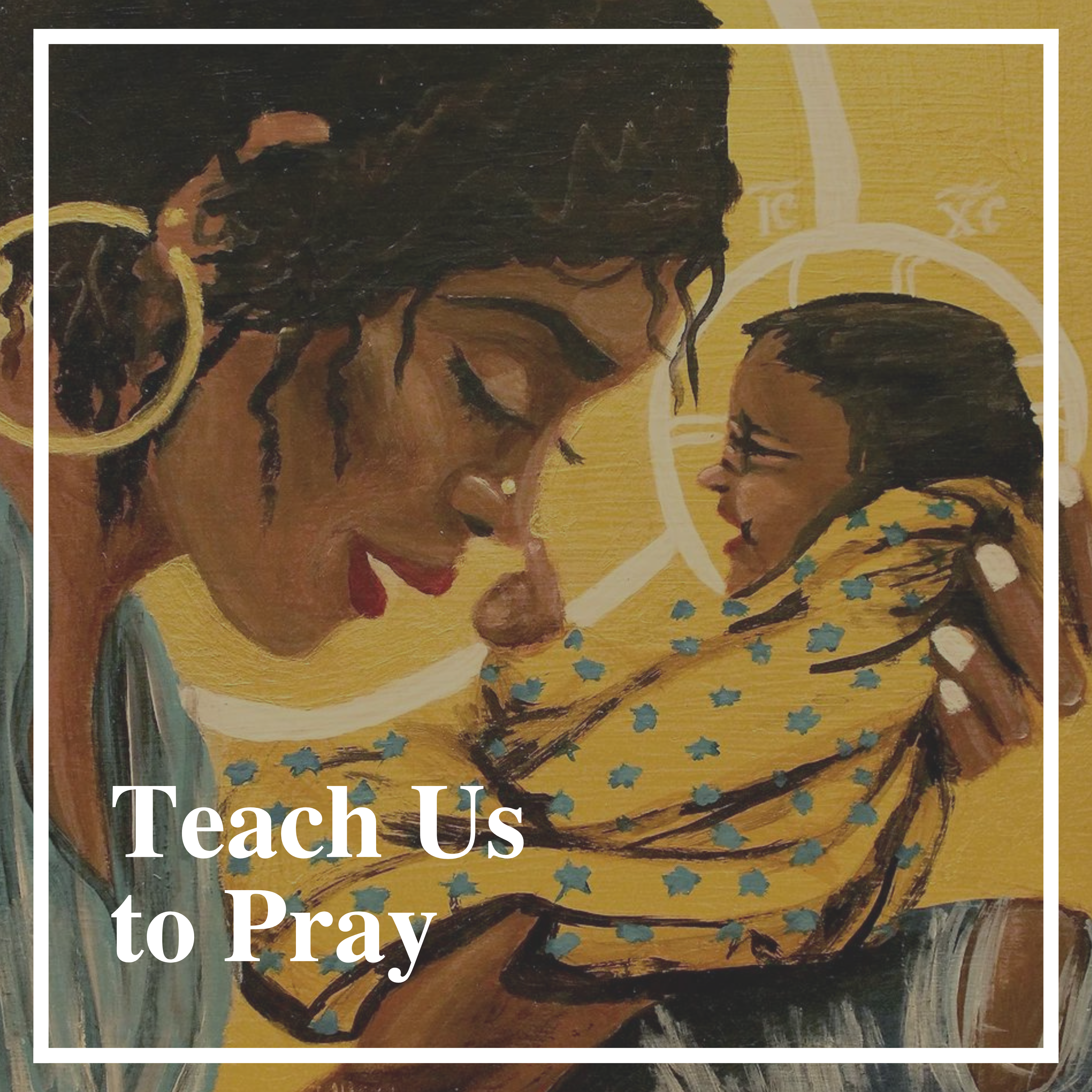 Teach Us to Pray