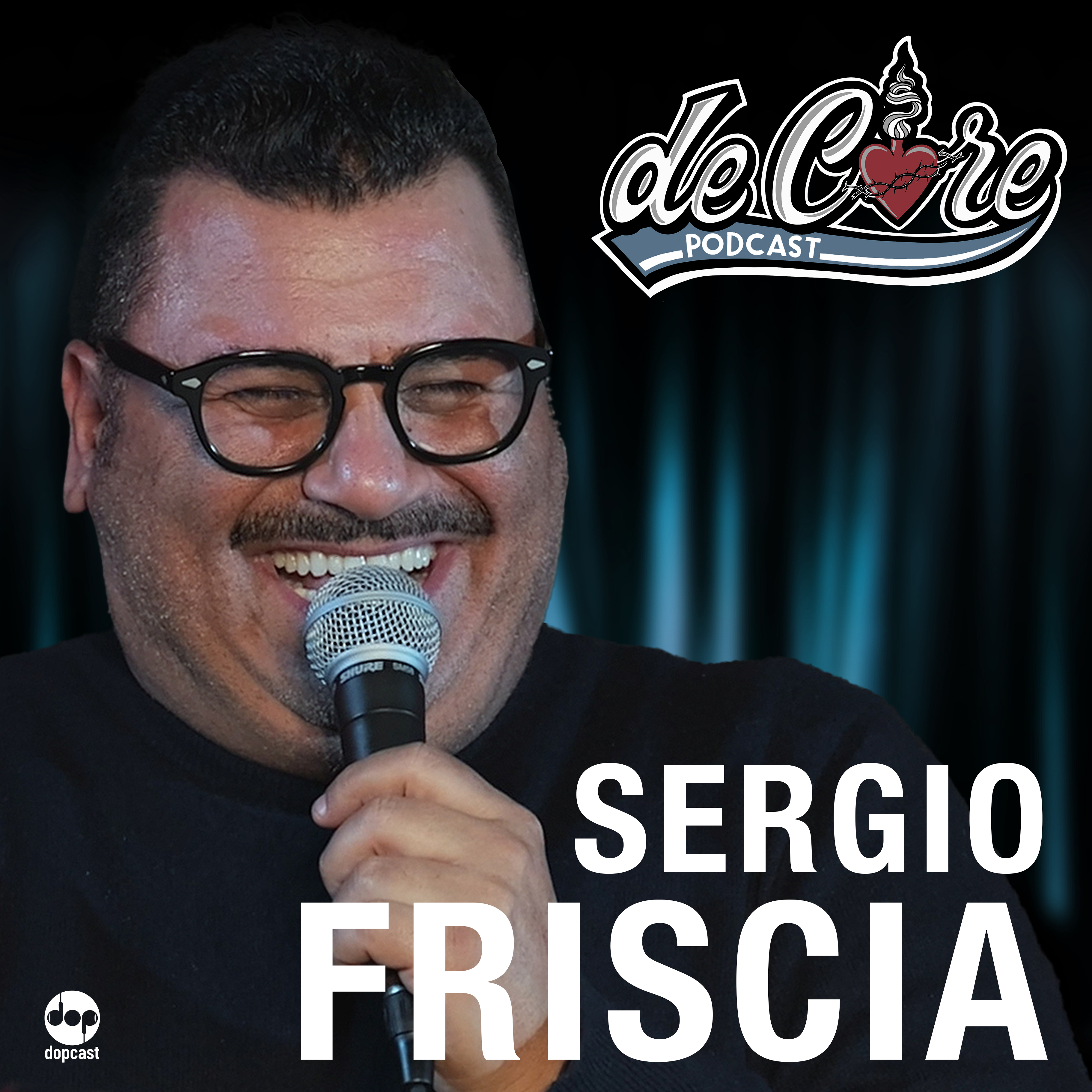 Ep.127 Sergio Friscia - De Core Podcast