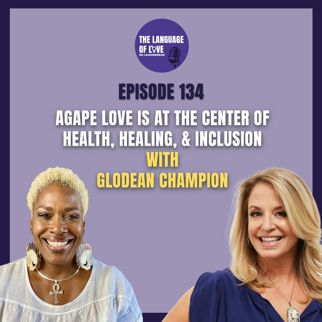 Agape Love is at the Center of Health, Healing, & Inclusion with Glodean Champion