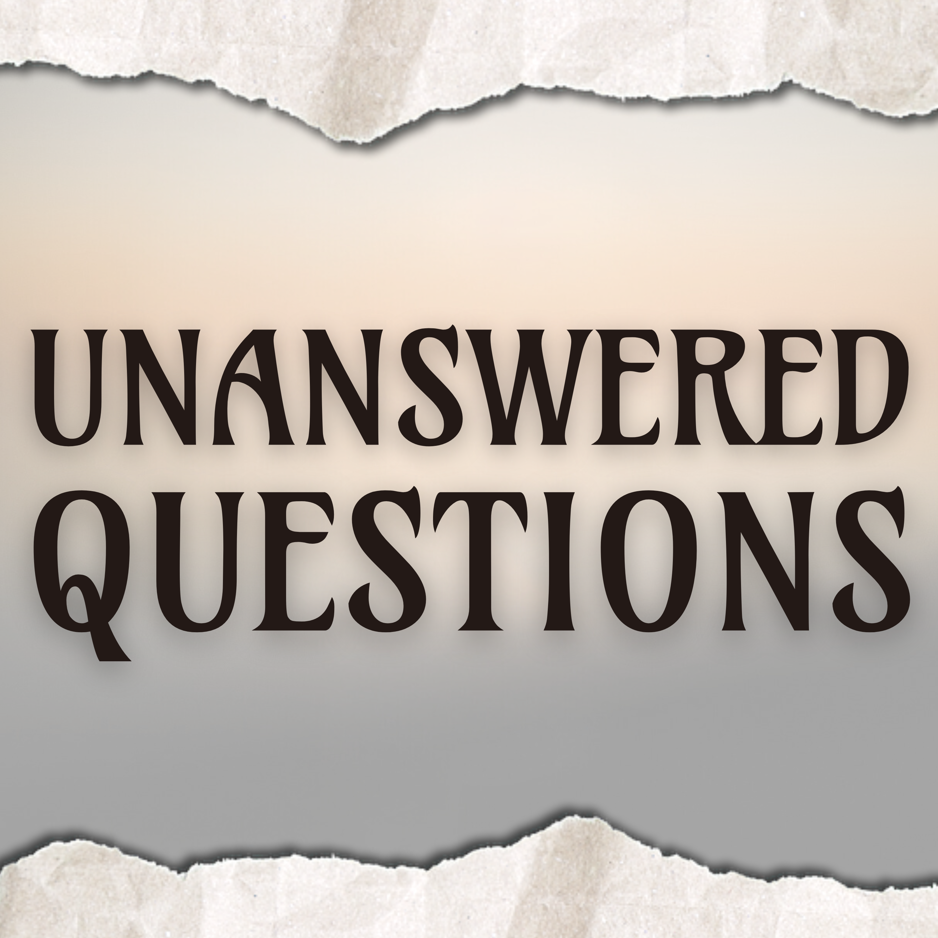 Unanswered Questions