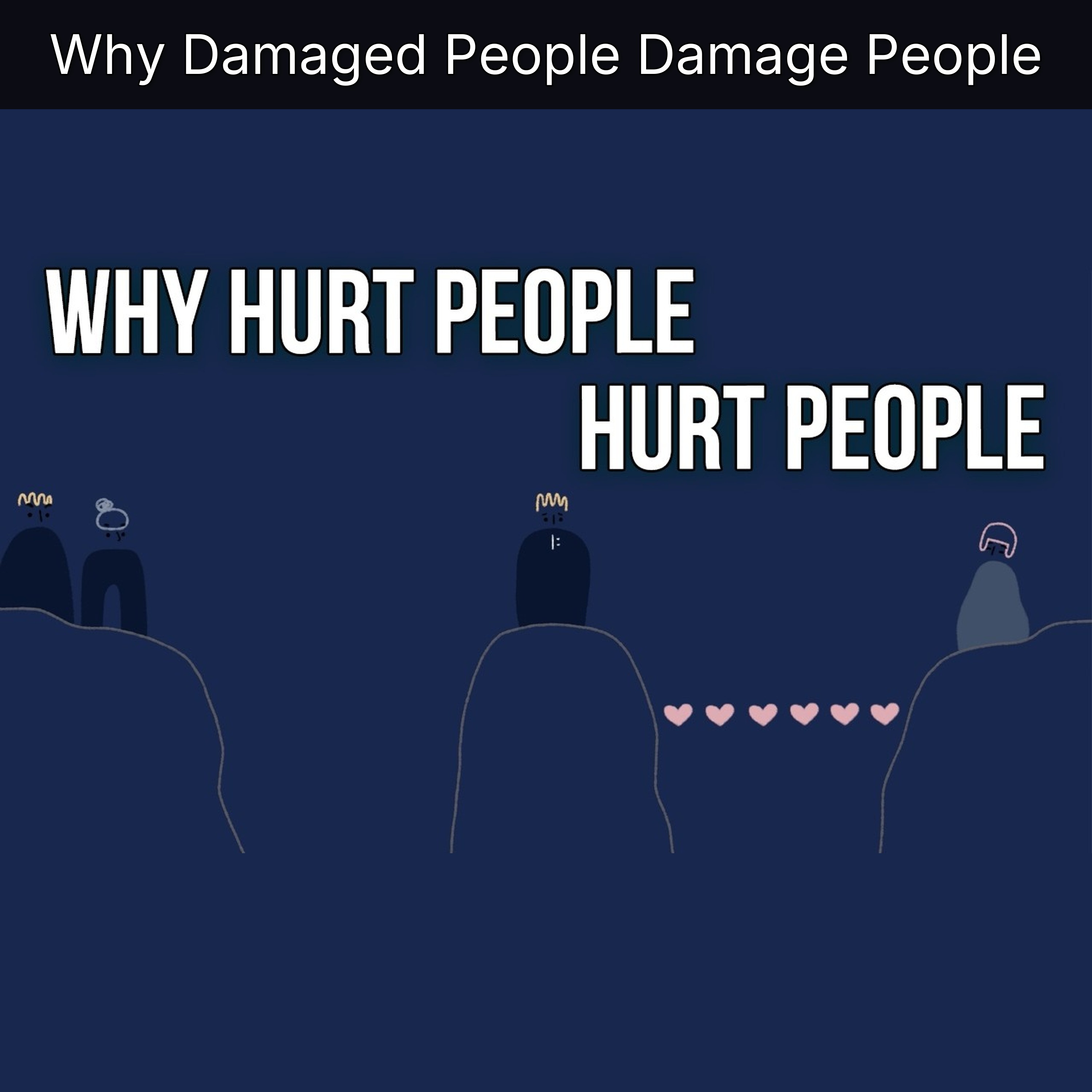 Why Damaged People Damage People