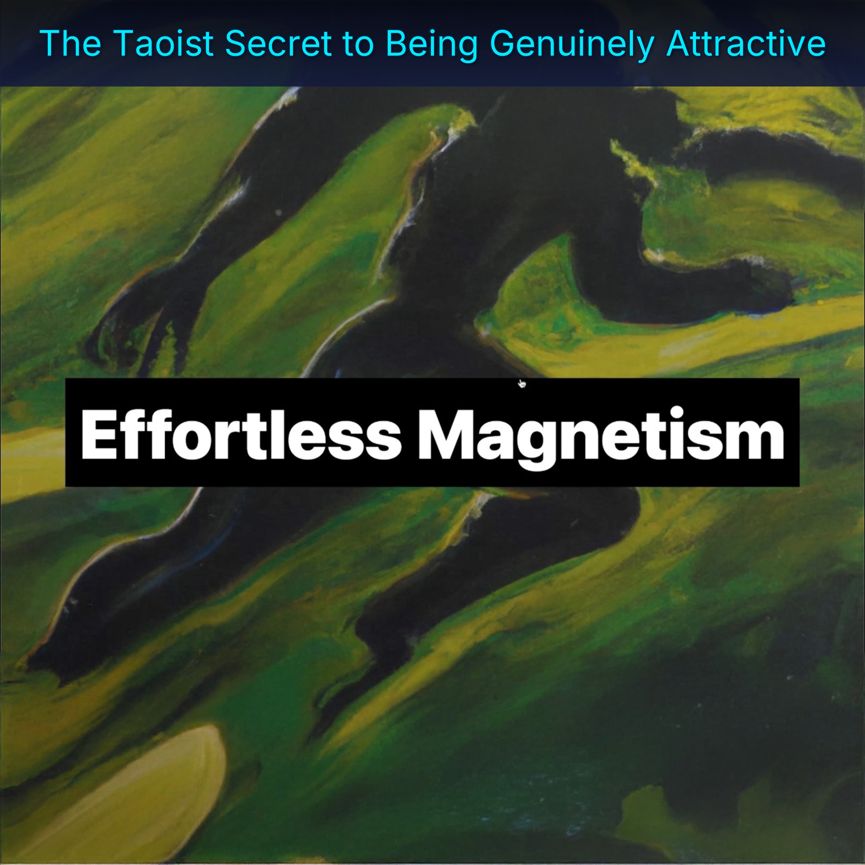 The Taoist Secret to Being Genuinely Attractive