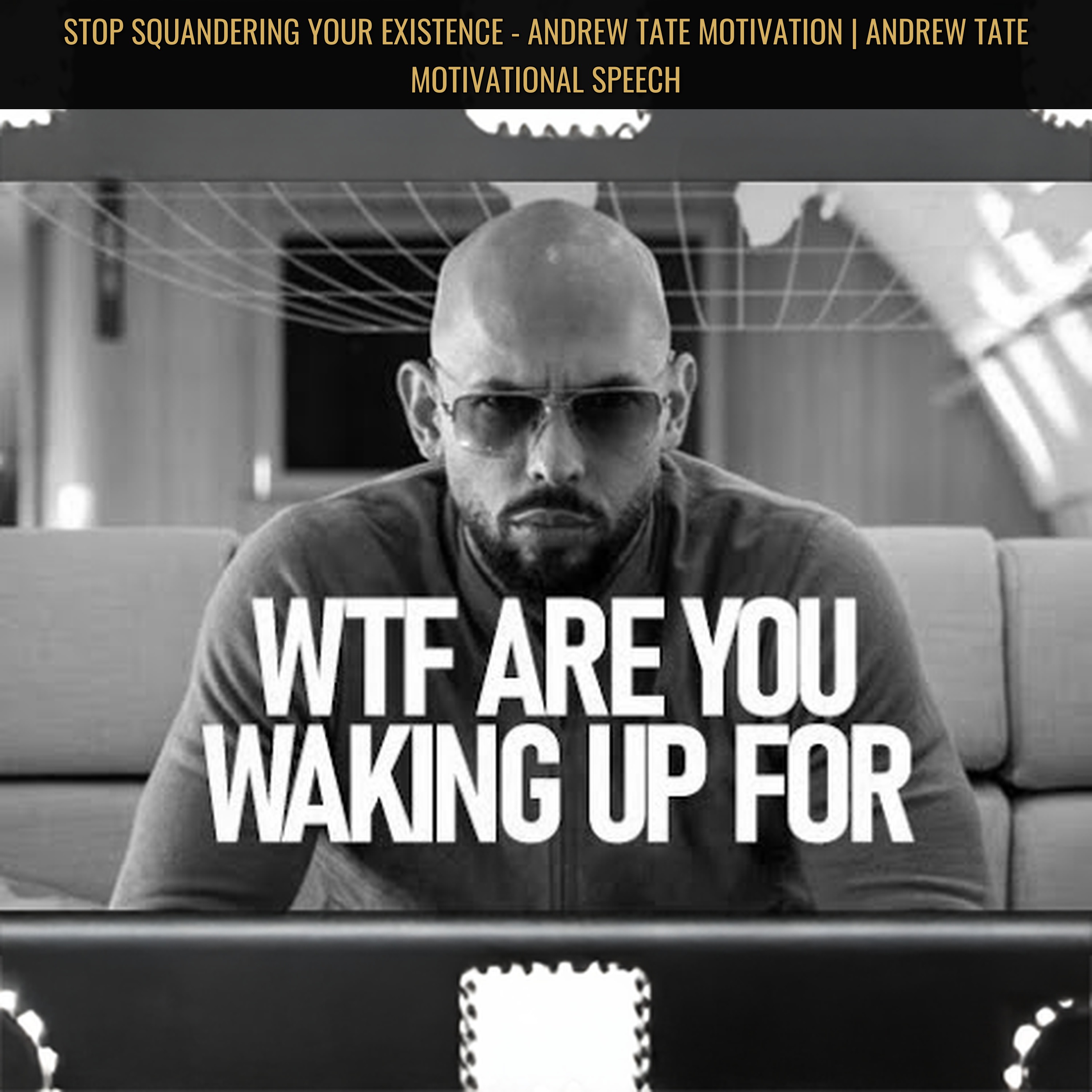 STOP SQUANDERING YOUR EXISTENCE - Andrew Tate Motivation | Andrew Tate Motivational Speech