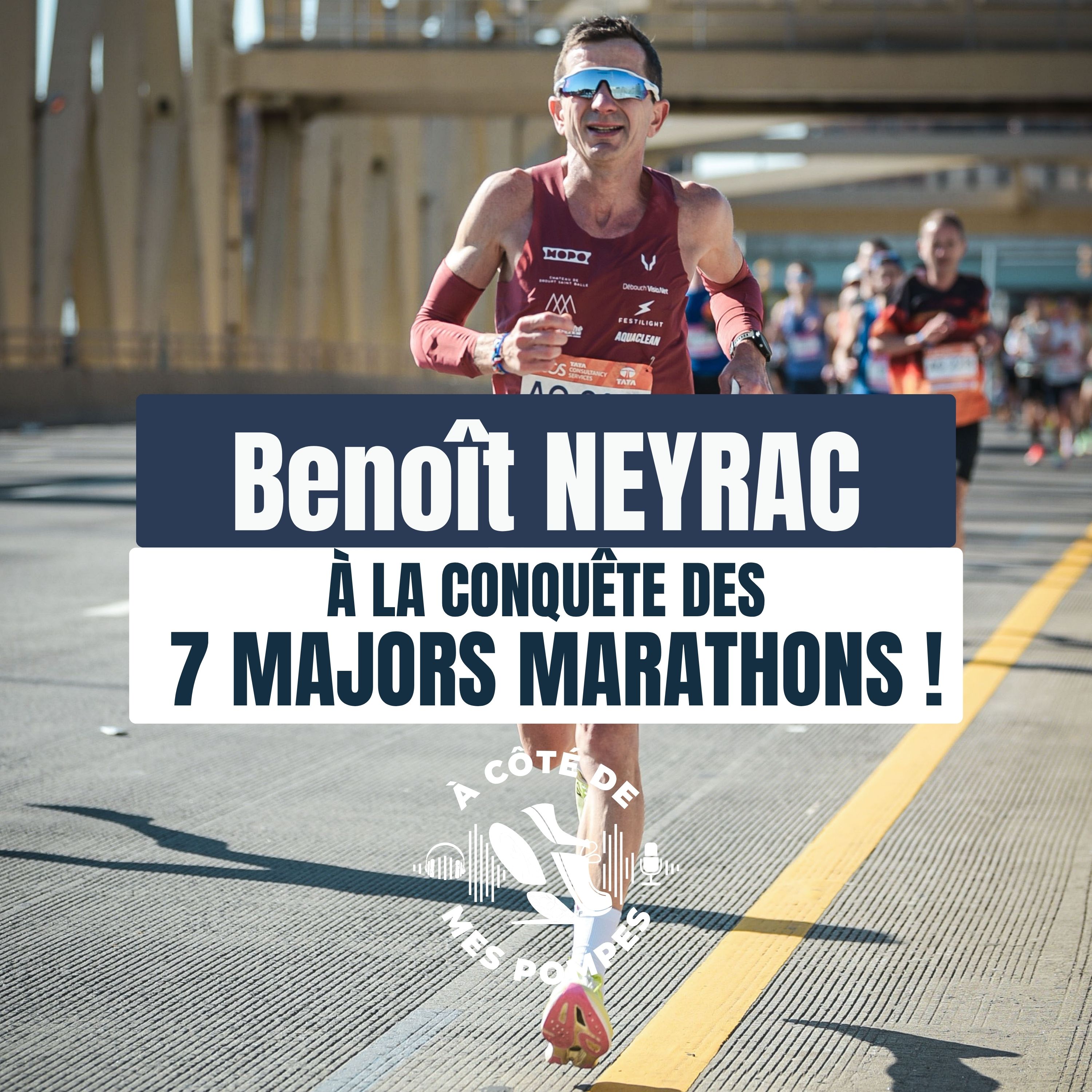Benoît NEYRAC - A la conquête des 7 MAJORS MARAHONS ! 