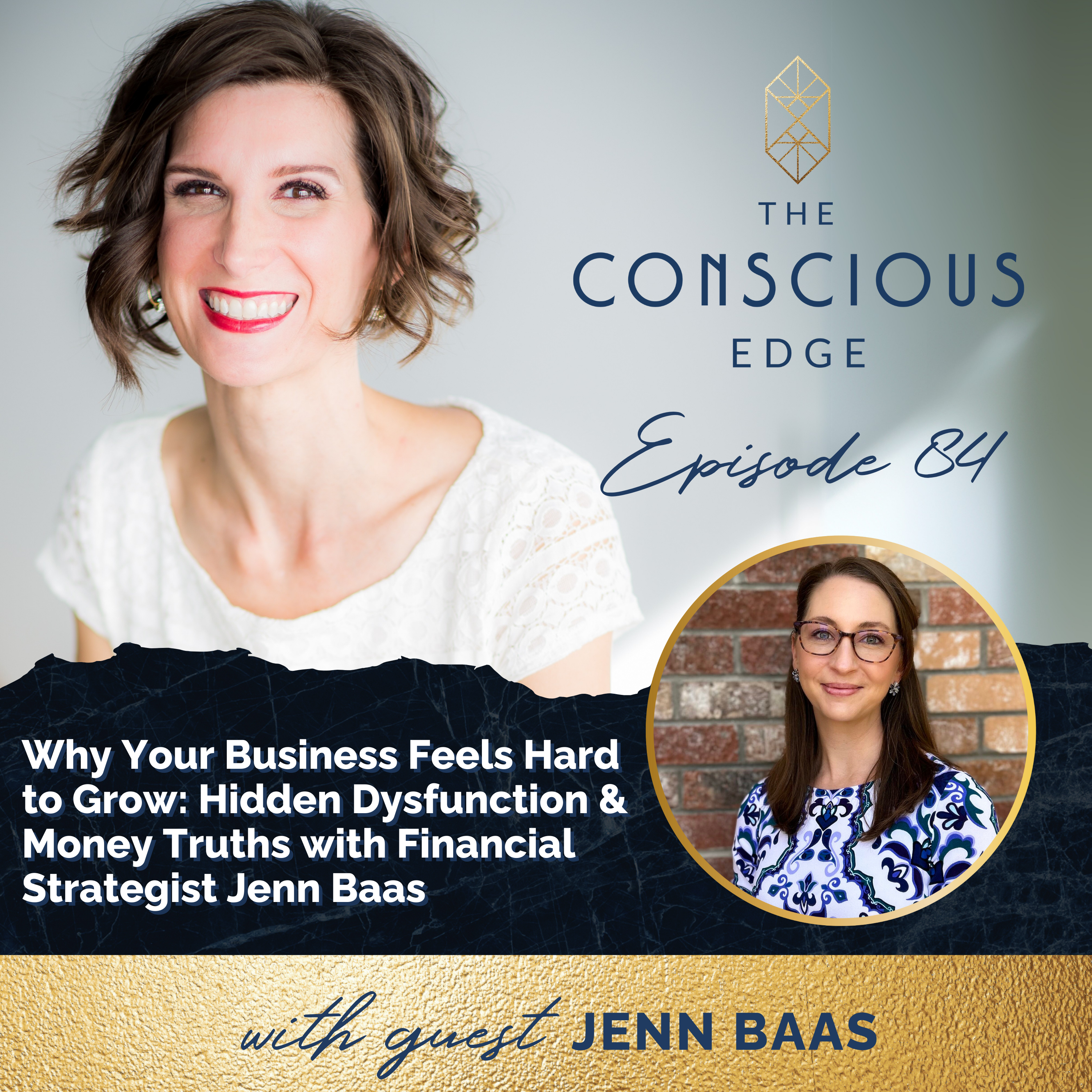 Why Your Business Feels Hard to Grow: Hidden Dysfunction & Money Truths with Financial Strategist Jenn Baas Ep 84 episode artwork