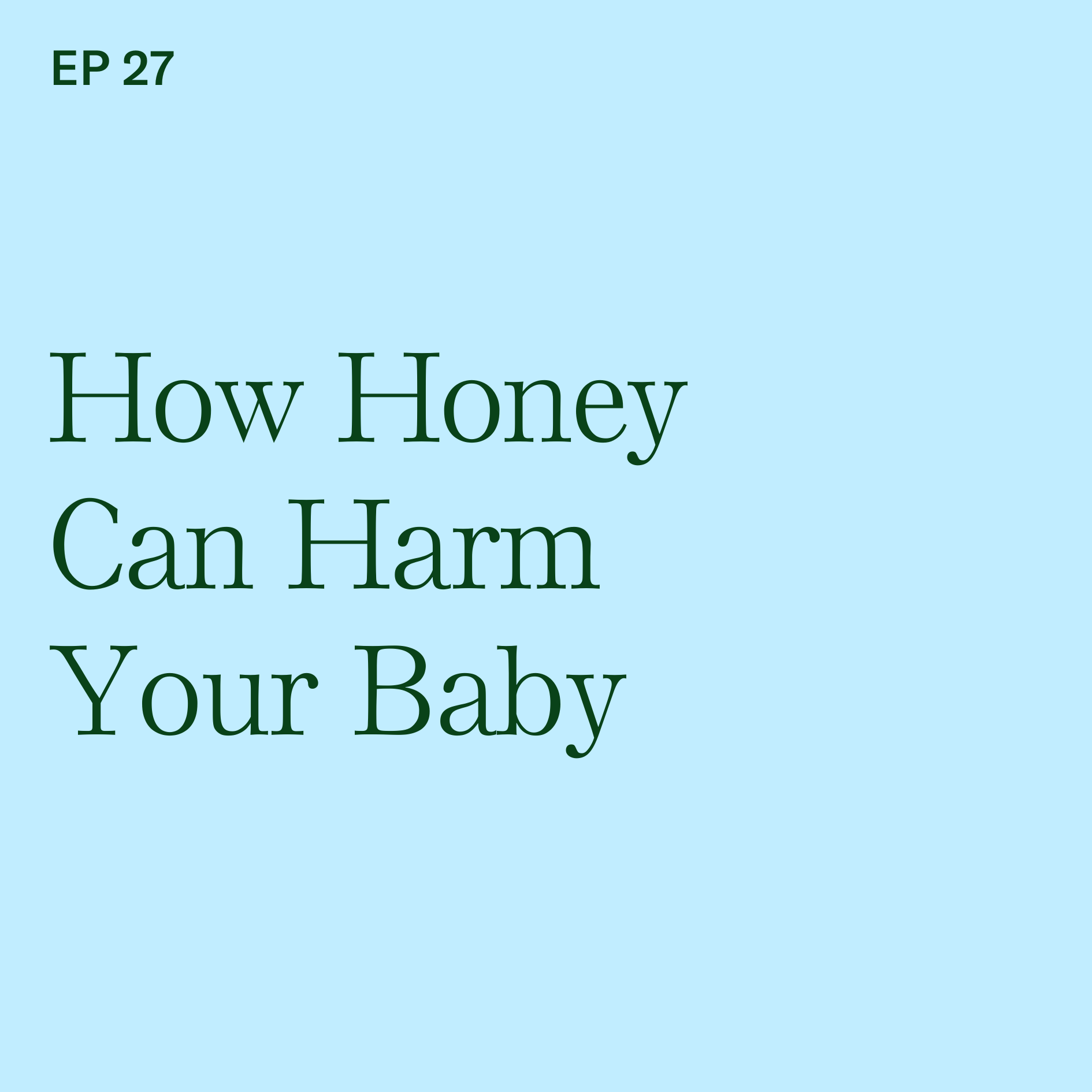 How Honey Can Harm Your Baby and Why to Avoid it