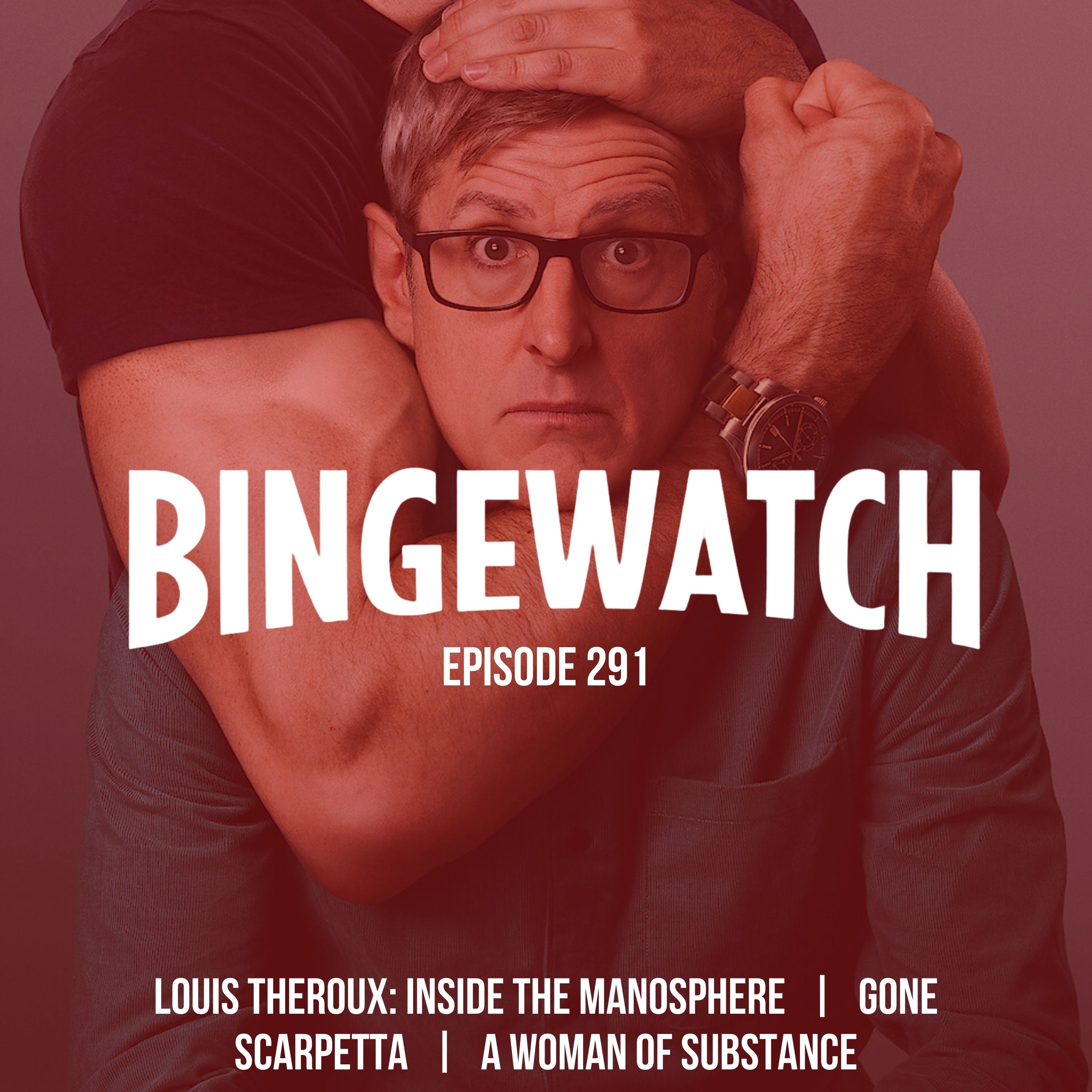 Louis Theroux, Gone, Scarpetta, and A Woman of Substance