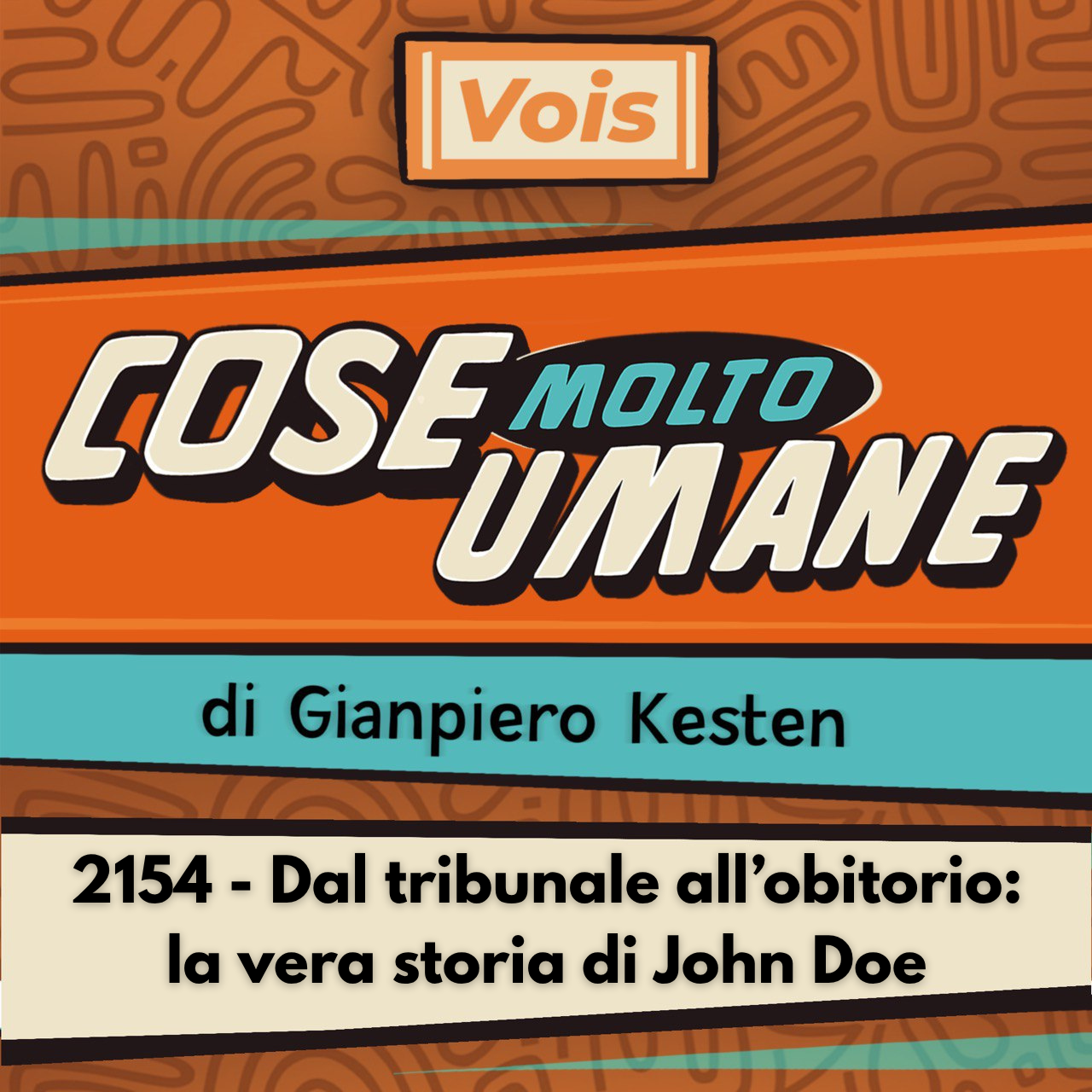 2154 - Dal tribunale all’obitorio: la vera storia di John Doe
