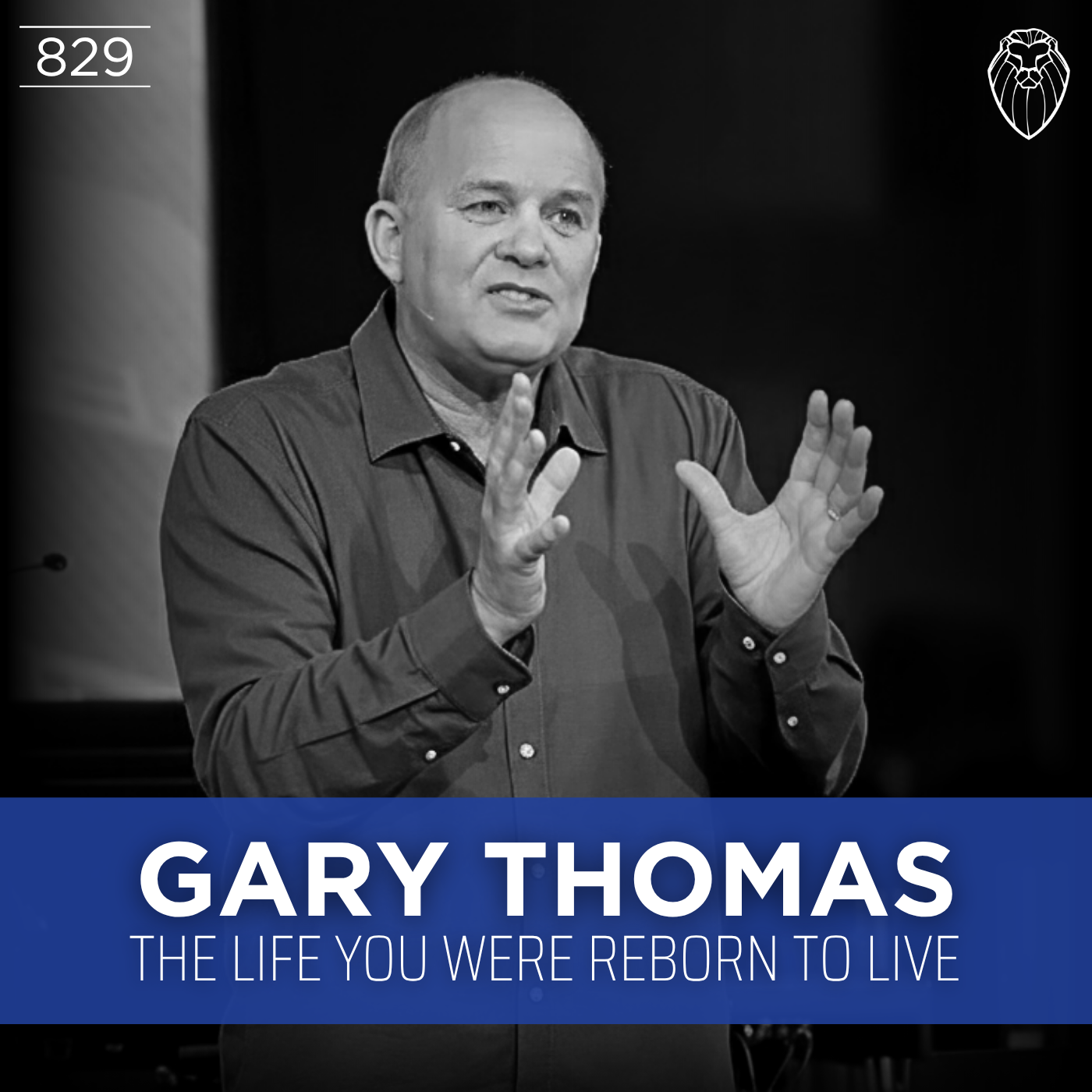 GARY THOMAS | The Life You Were Reborn to Live (Ep. 829)