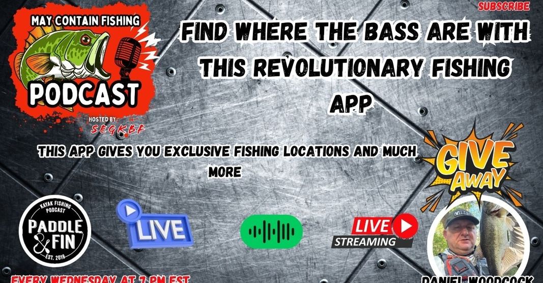 S02 - Ep.015 May - Contain Fishing - Find Where The Bass Are With This Revolutionary Fishing App