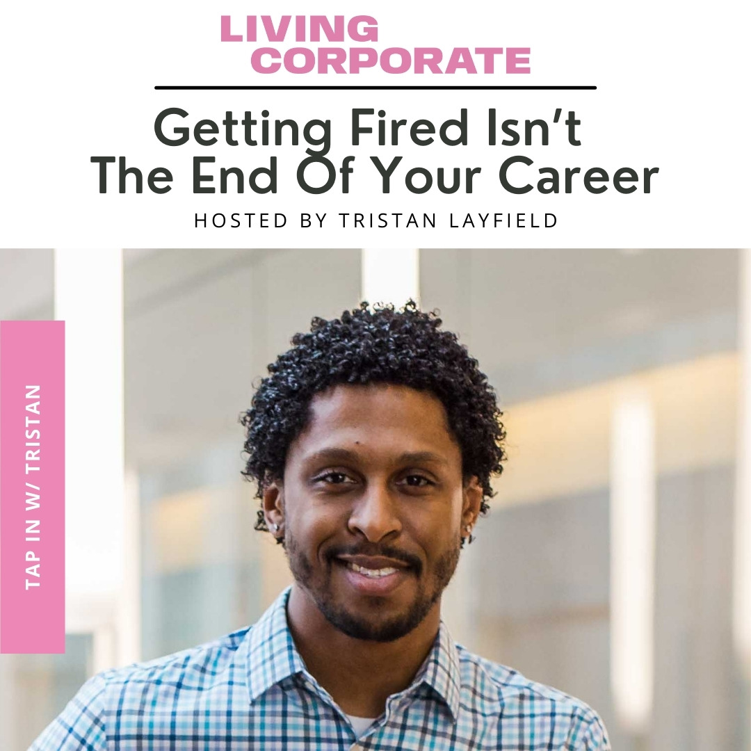 TAP In with Tristan : Getting Fired Isn’t The End Of Your Career episode artwork