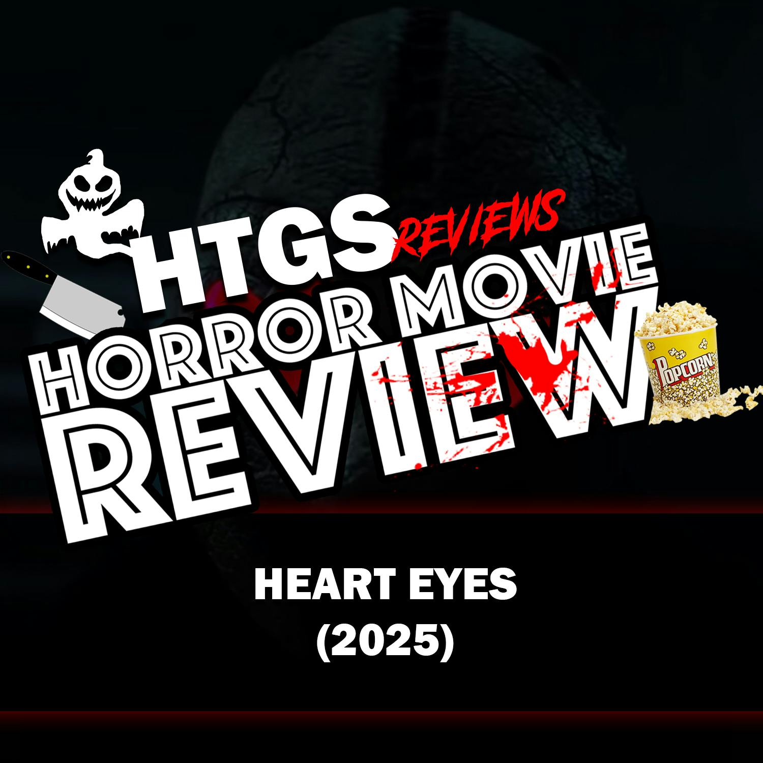 Horror Movie Review! Heart Eyes (2025) Horror Movie Review! Heart Eyes (2025)